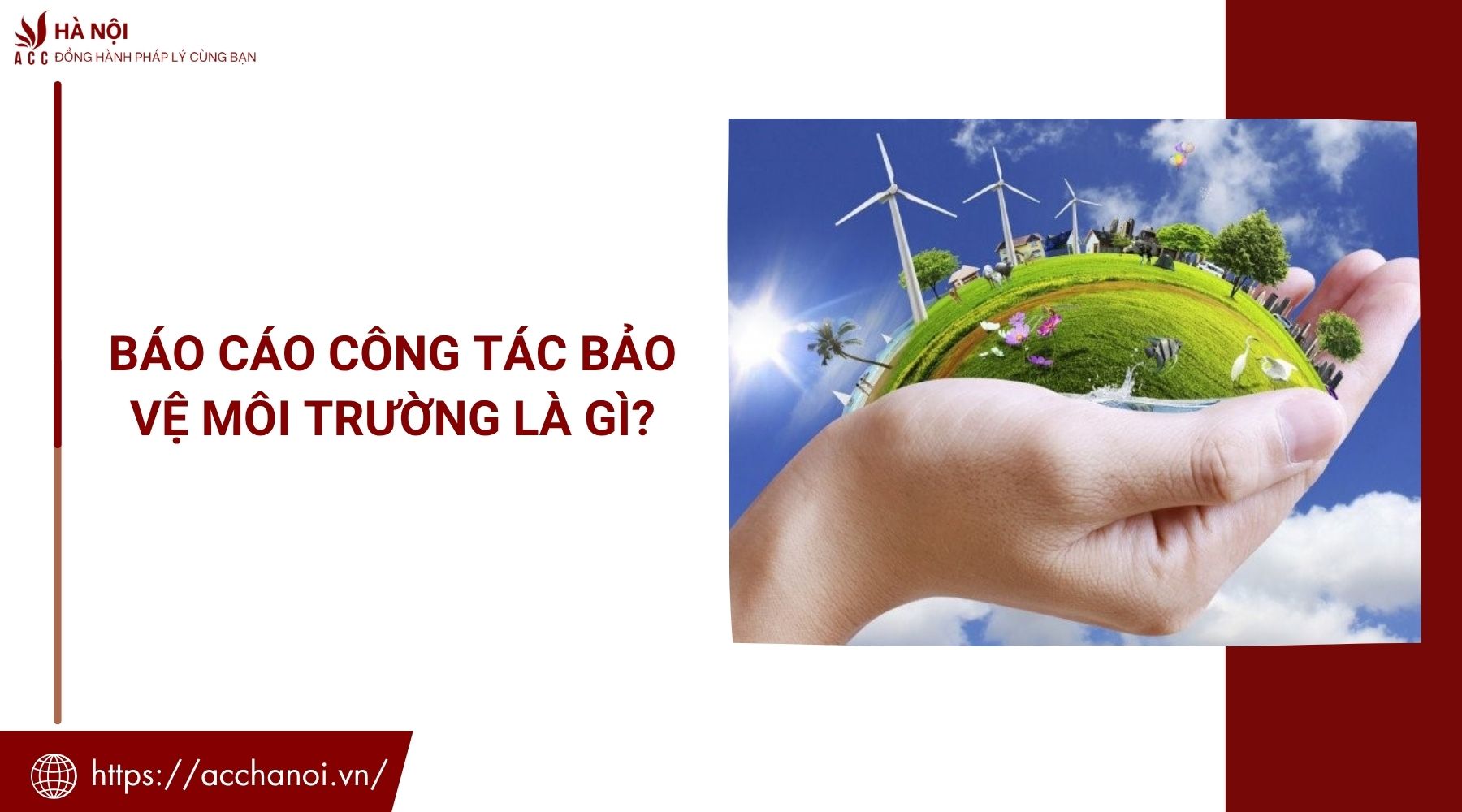 Báo cáo công tác bảo vệ môi trường là gì?