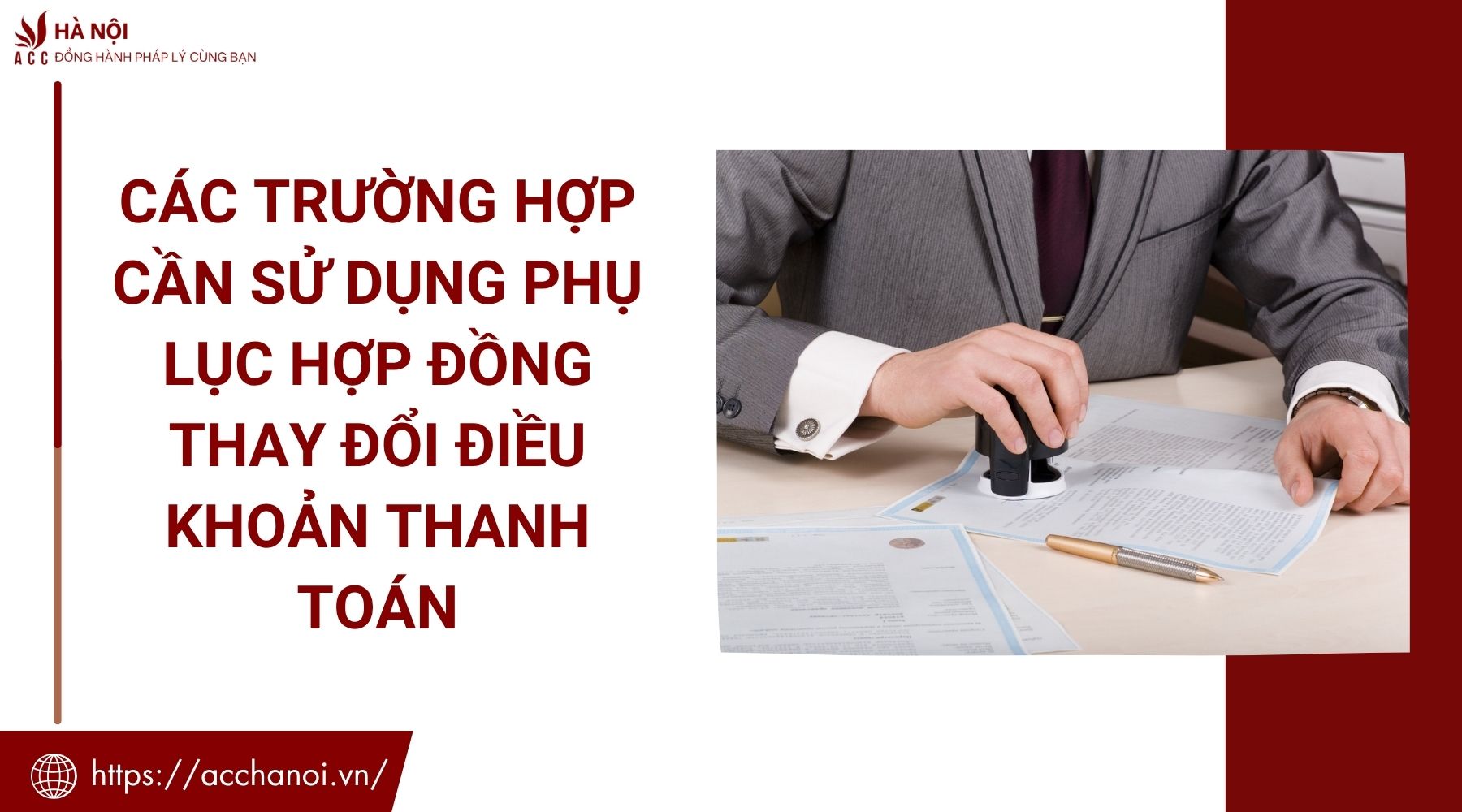 Các trường hợp cần sử dụng phụ lục hợp đồng thay đổi điều khoản thanh toán