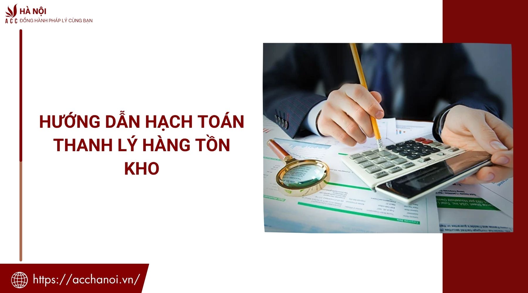 Hướng dẫn hạch toán thanh lý hàng tồn kho