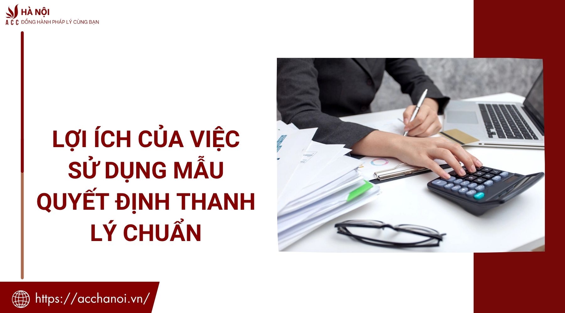 Lợi ích của việc sử dụng mẫu quyết định thanh lý chuẩn