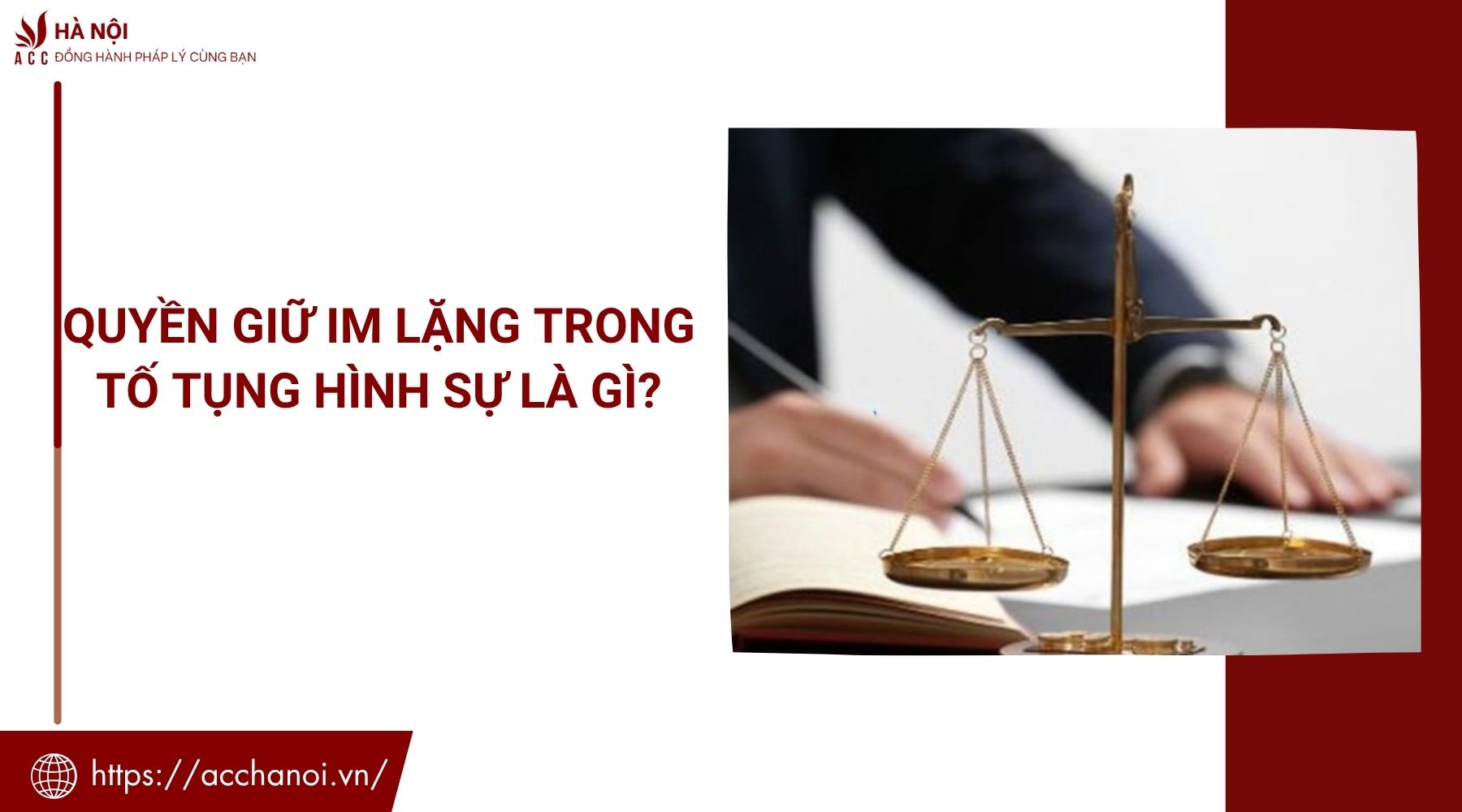 Quyền giữ im lặng trong tố tụng hình sự là gì?