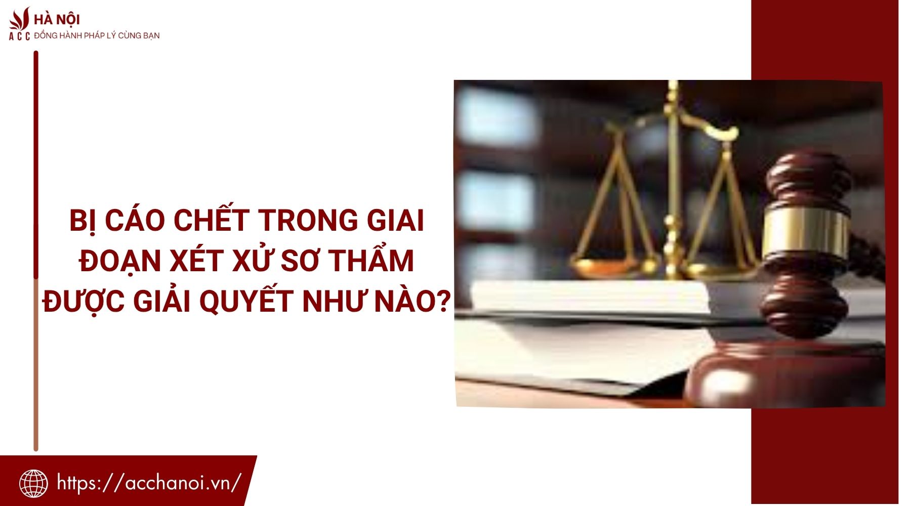 Bị cáo chết trong giai đoạn xét xử sơ thẩm được giải quyết như nào?