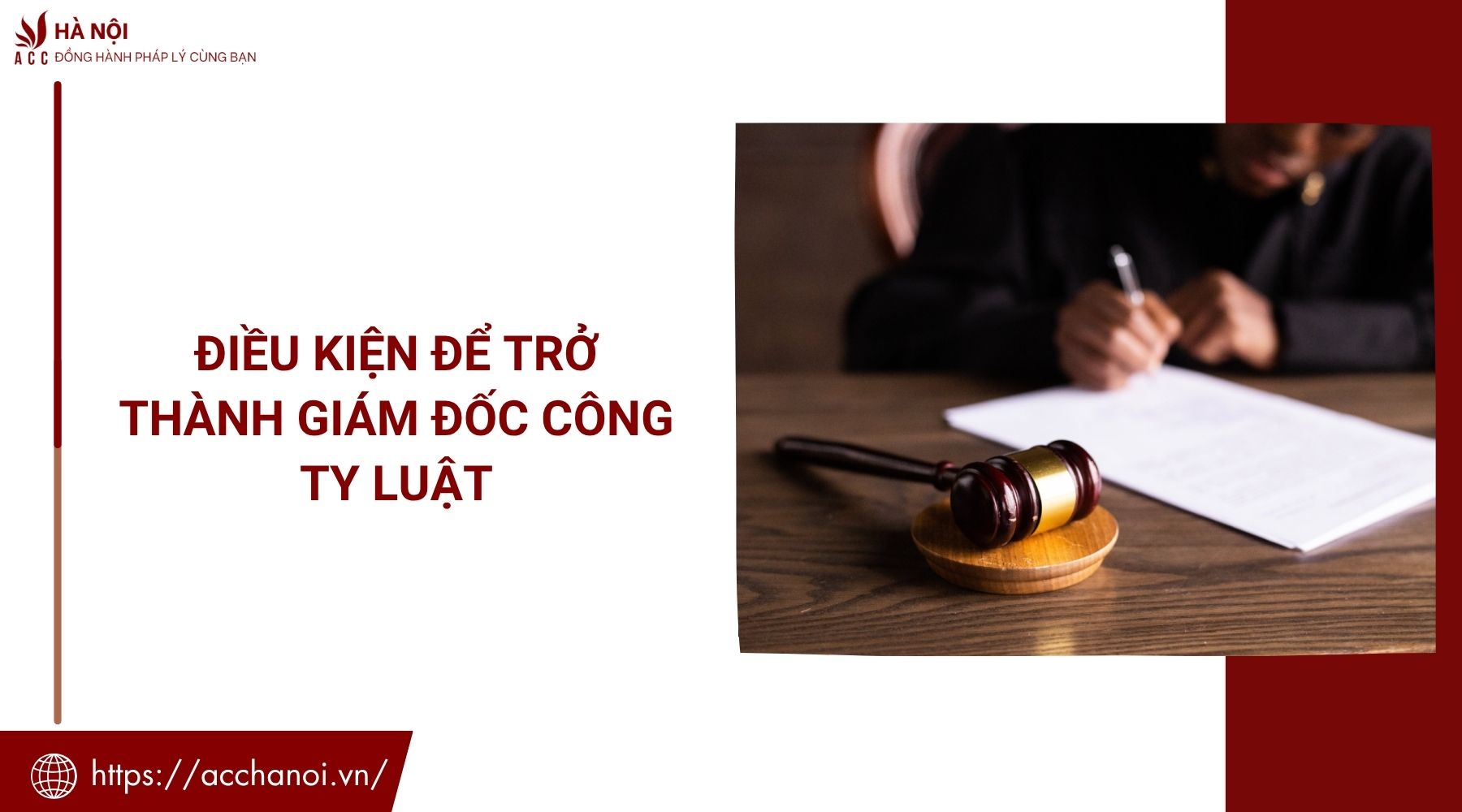 Điều kiện để trở thành Giám đốc công ty luật