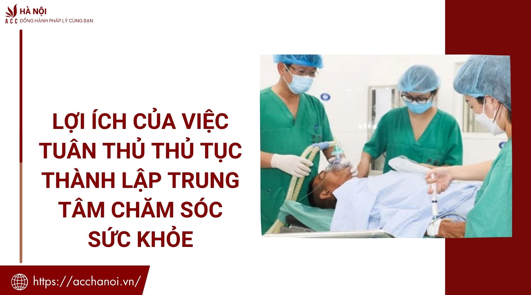 Lợi ích của việc tuân thủ thủ tục thành lập trung tâm chăm sóc sức khỏe