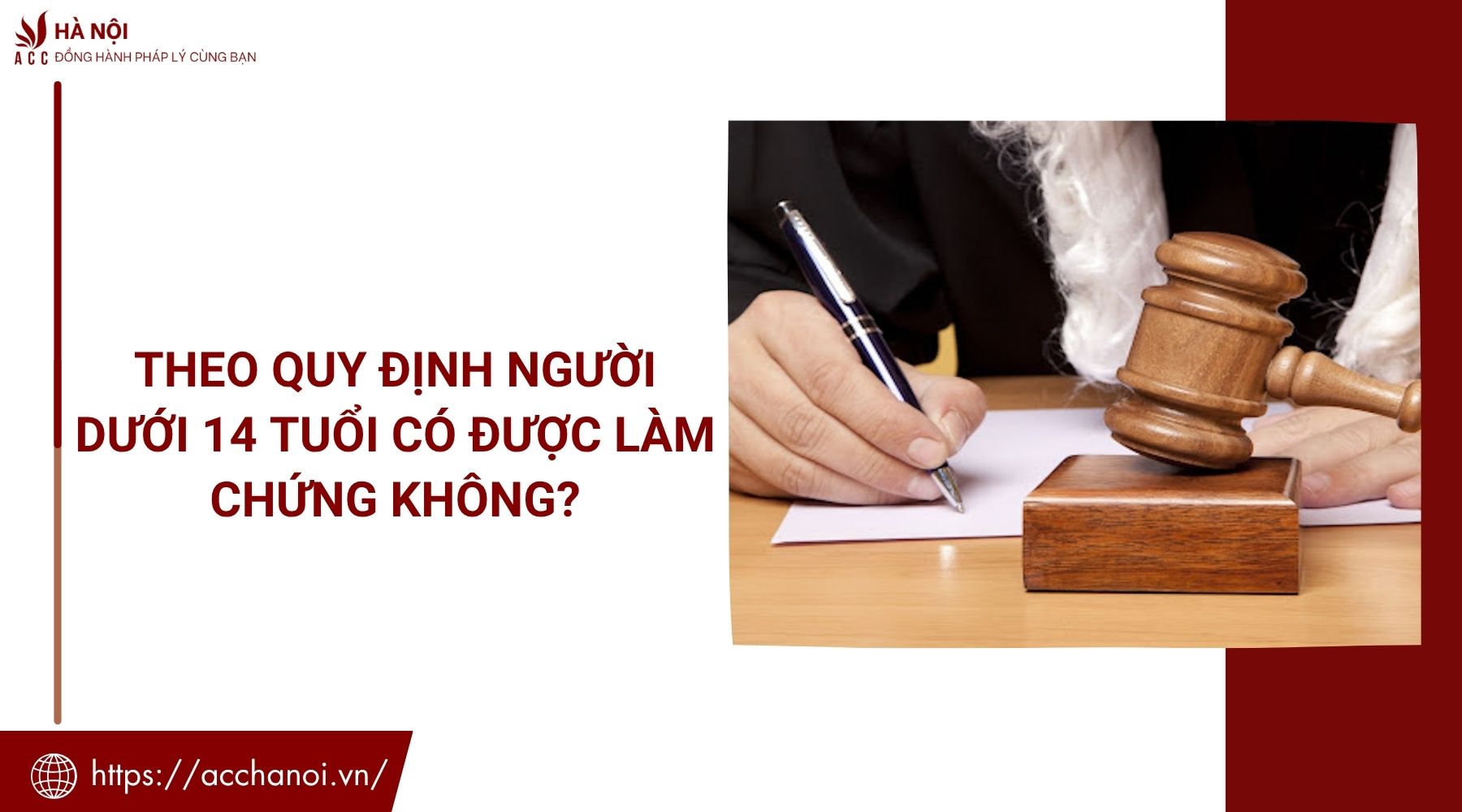 Theo quy định người dưới 14 tuổi có được làm chứng không?