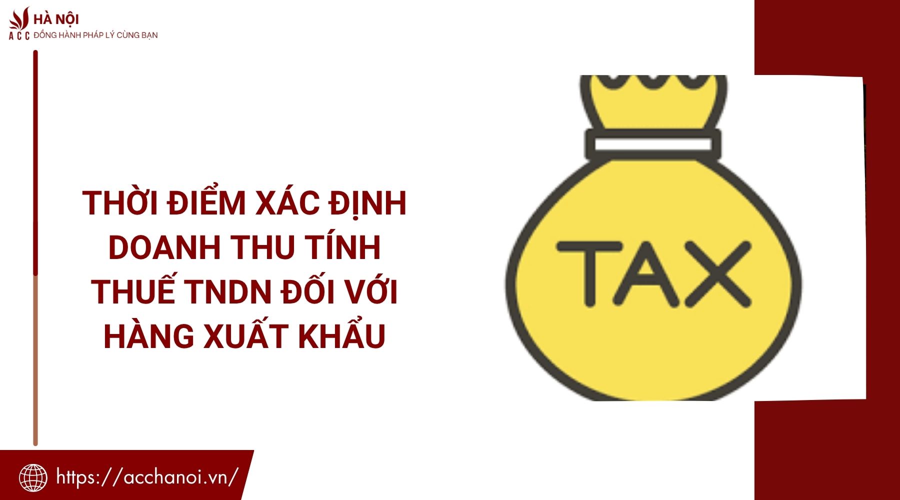Thời điểm xác định doanh thu tính thuế TNDN đối với hàng xuất khẩu 1 Thời điểm xác định doanh thu tính thuế TNDN đối với hàng xuất khẩu