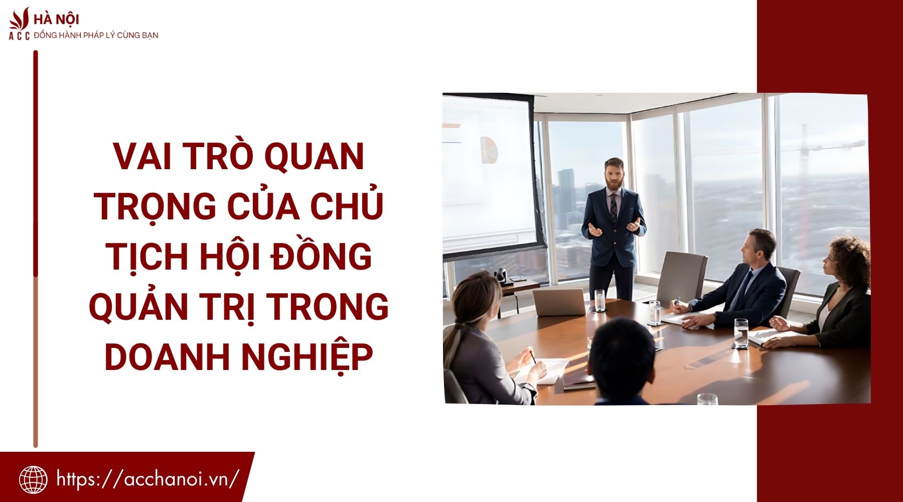 Vai trò quan trọng của chủ tịch hội đồng quản trị trong doanh nghiệp