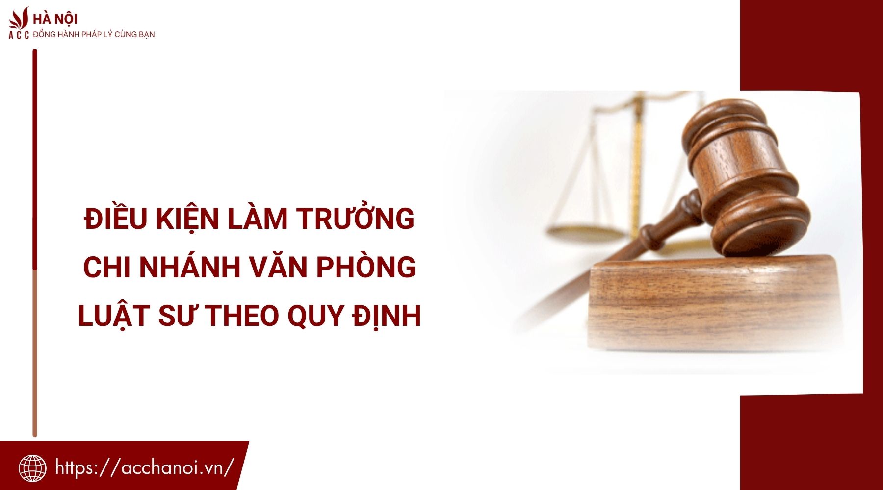 Điều kiện làm trưởng chi nhánh văn phòng luật sư theo quy định