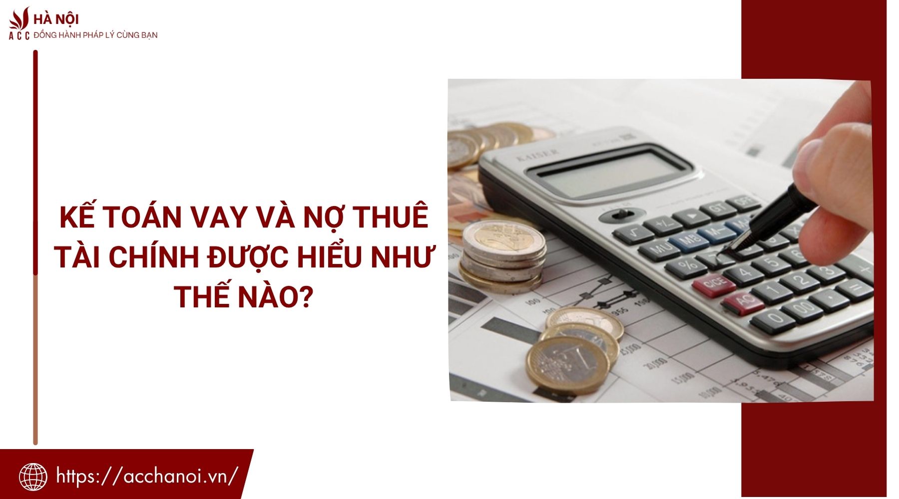 Kế toán vay và nợ thuê tài chính được hiểu như thế nào?