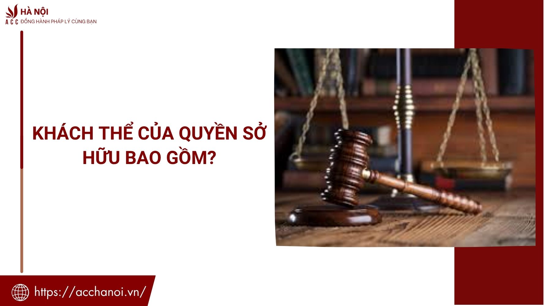 Khách thể của quyền sở hữu bao gồm​?