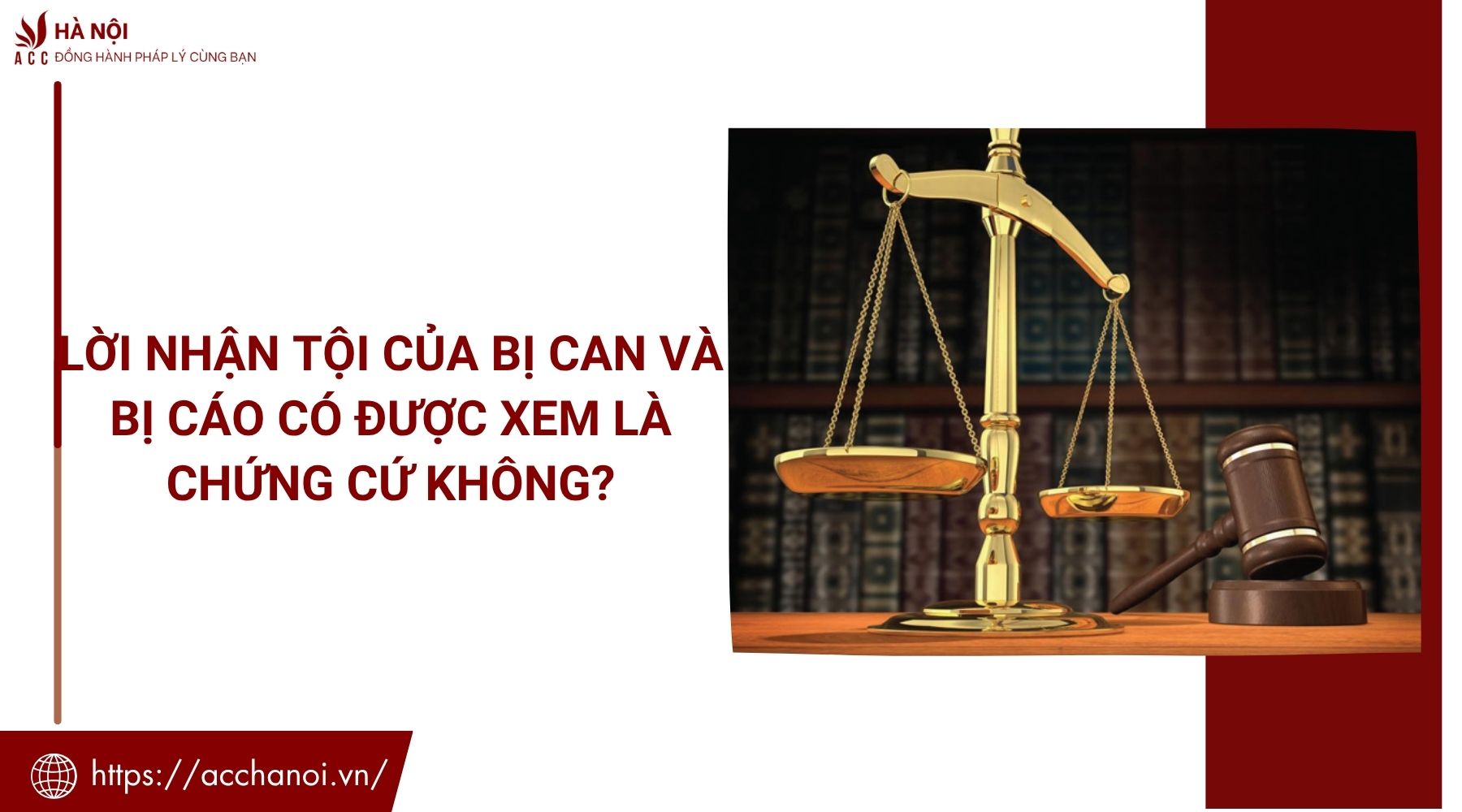Lời nhận tội của bị can và bị cáo có được xem là chứng cứ không?
