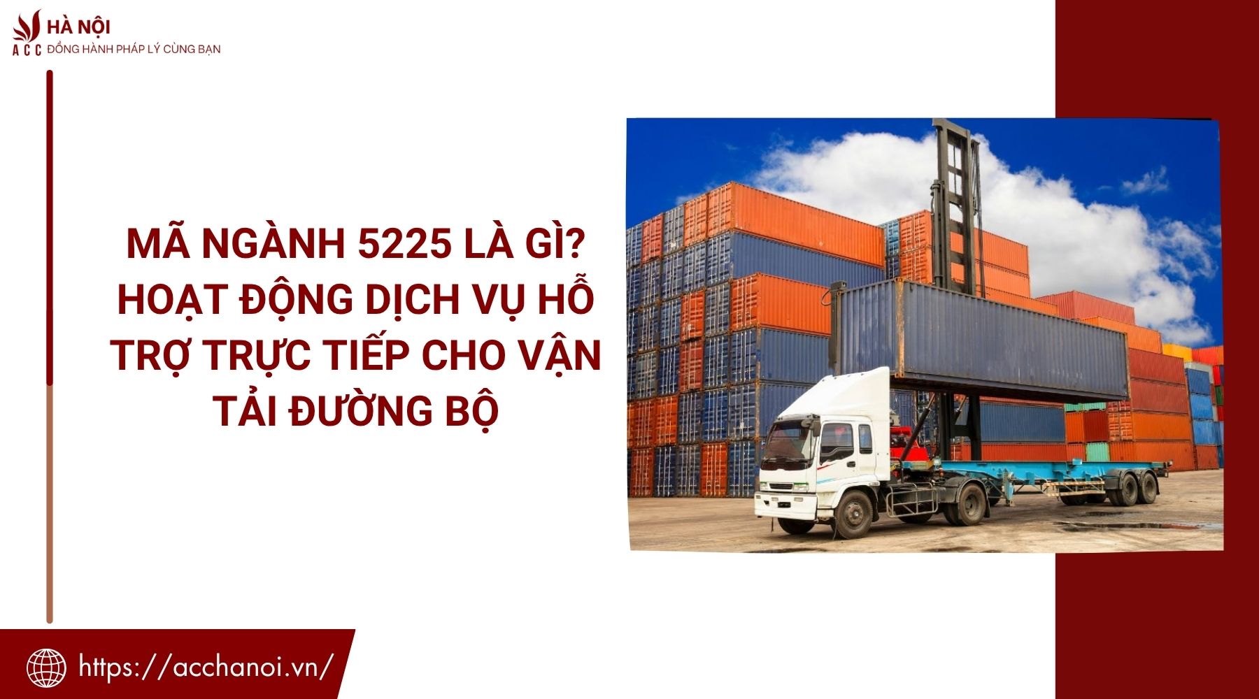 Mã ngành 5225 là gì? Hoạt động dịch vụ hỗ trợ trực tiếp cho vận tải đường bộ