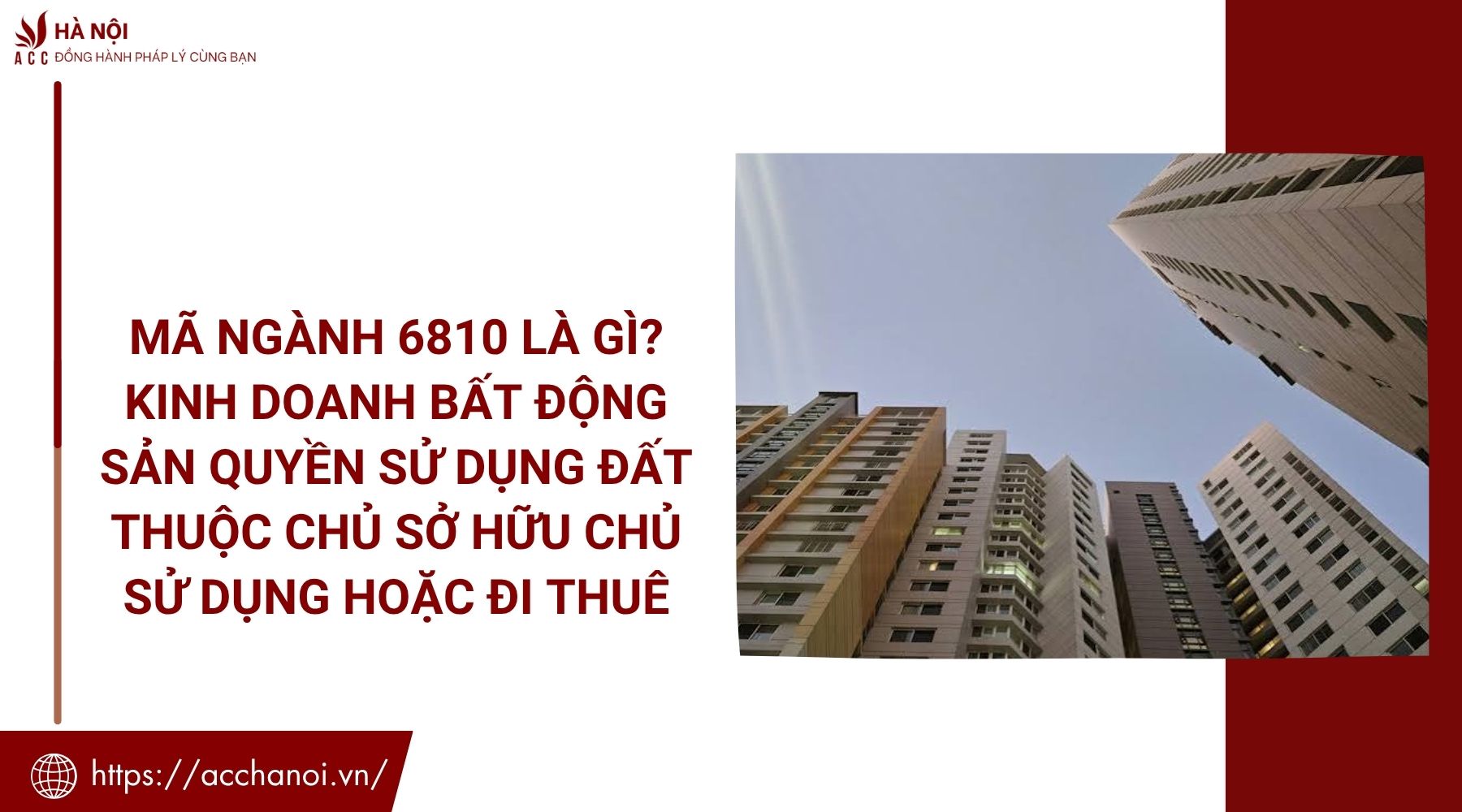 Mã ngành 6810 là gì? Kinh doanh bất động sản quyền sử dụng đất thuộc chủ sở hữu chủ sử dụng hoặc đi thuê