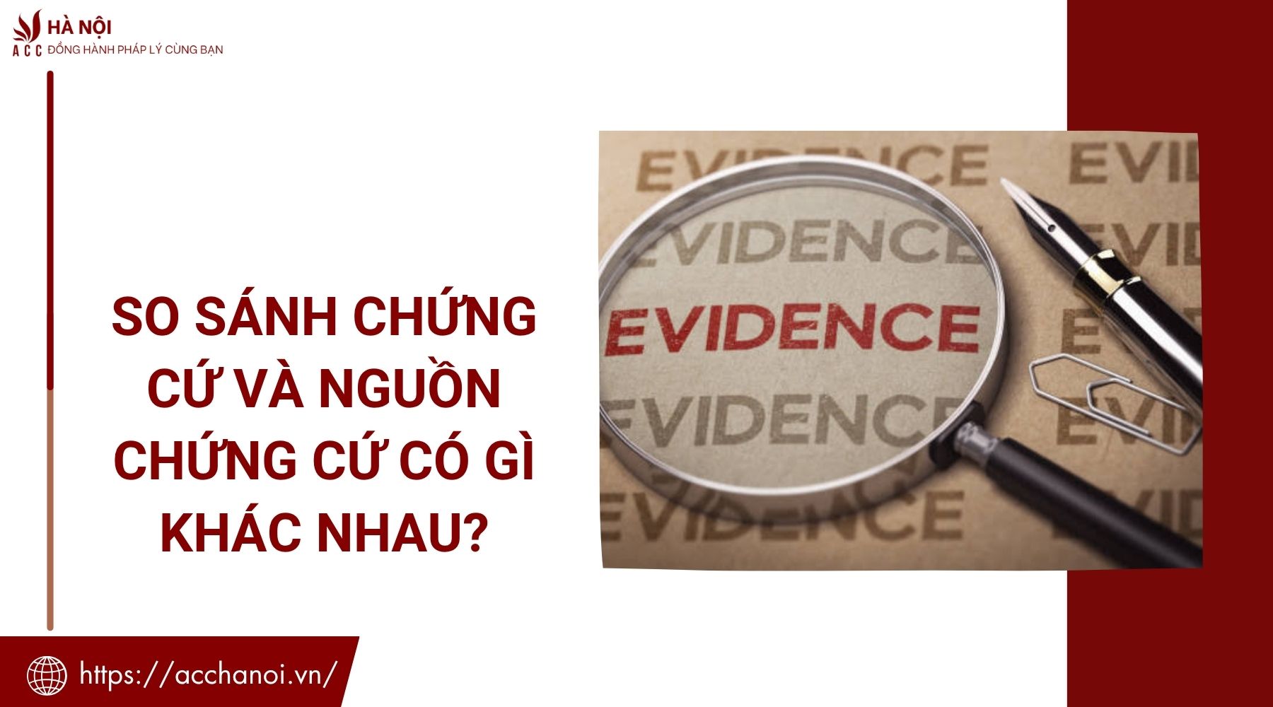 So sánh chứng cứ và nguồn chứng cứ có gì khác nhau?
