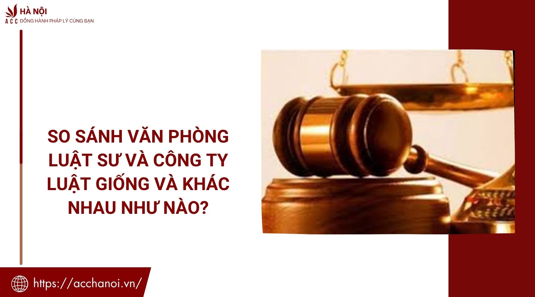 So sánh văn phòng luật sư và công ty luật giống và khác nhau như nào?