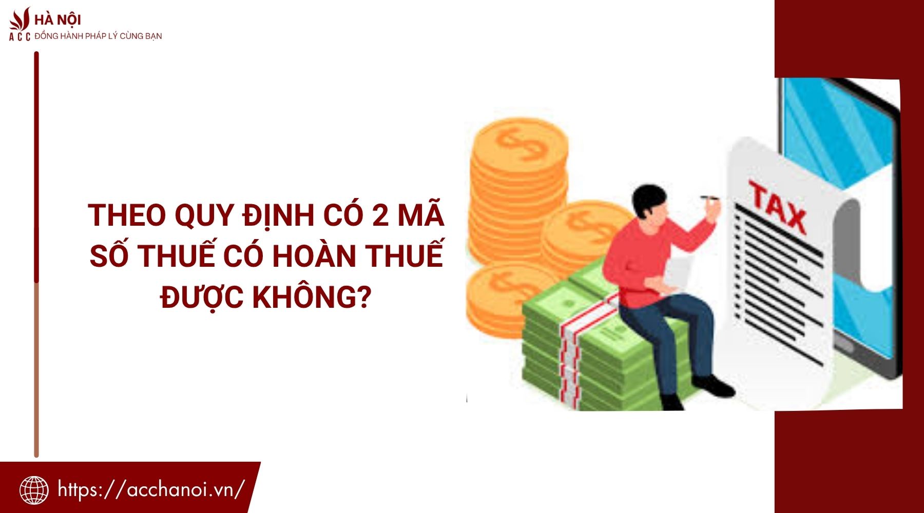 Theo quy định có 2 mã số thuế có hoàn thuế được không?