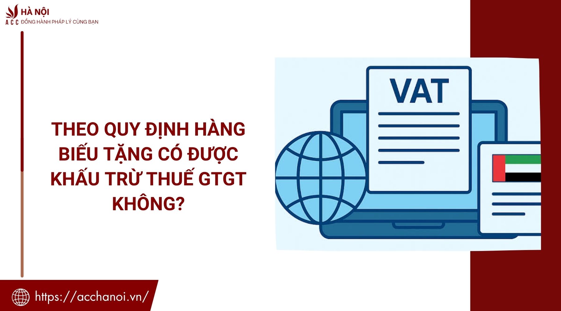 Theo quy định hàng biếu tặng có được khấu trừ thuế GTGT không?