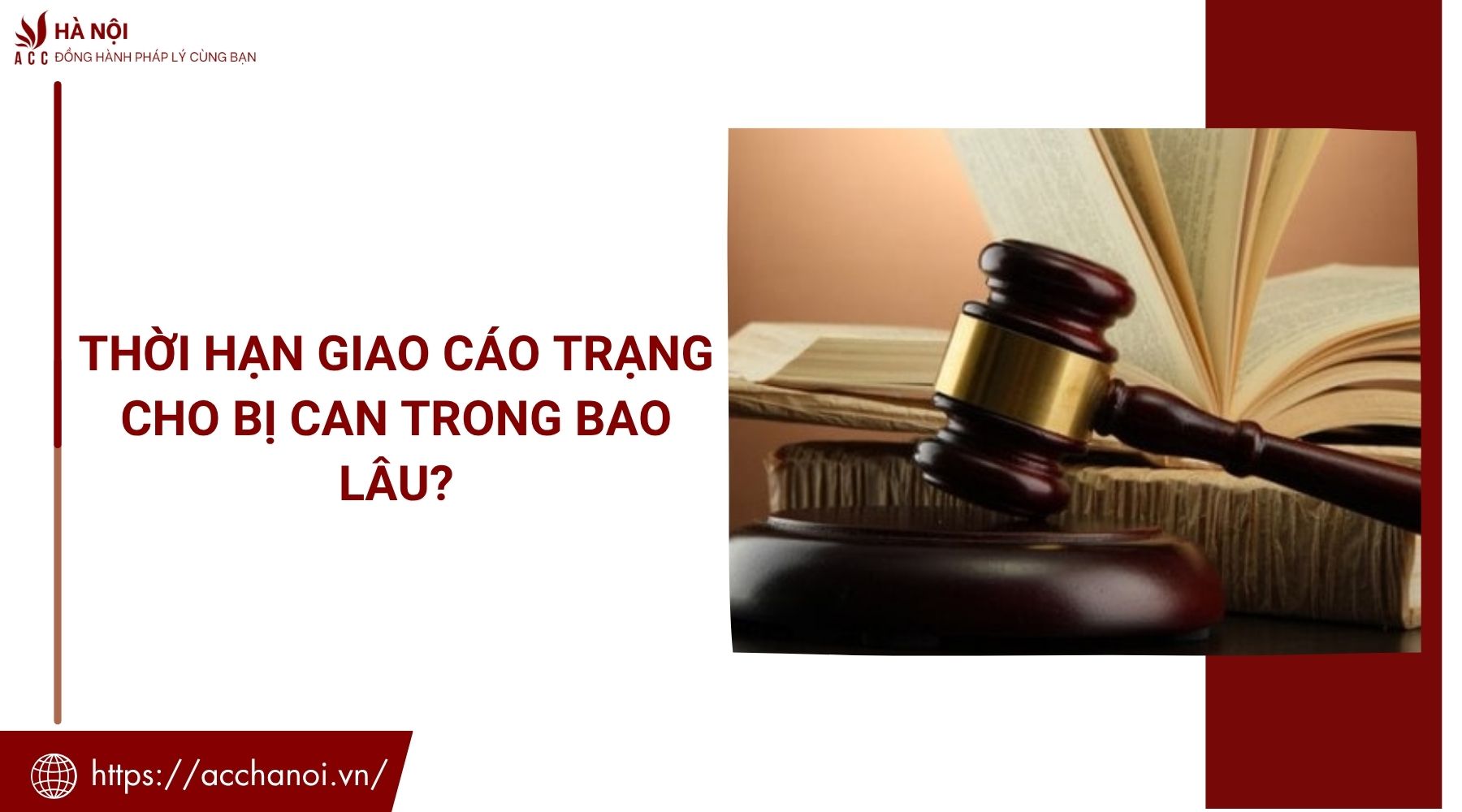 Thời hạn giao cáo trạng cho bị can trong bao lâu?
