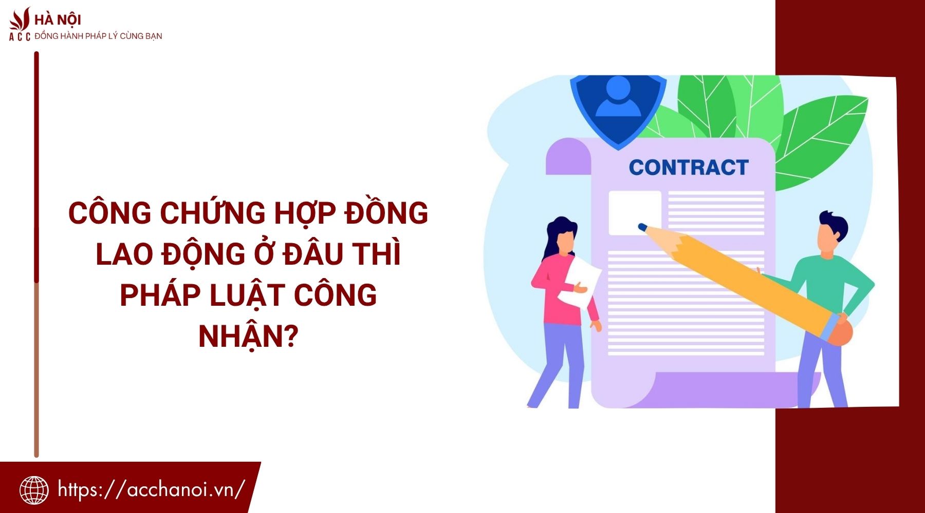 Công chứng hợp đồng lao động ở đâu thì pháp luật công nhận?
