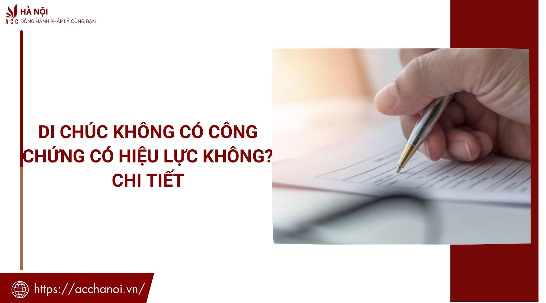 Di chúc không có công chứng có hiệu lực không? Chi tiết