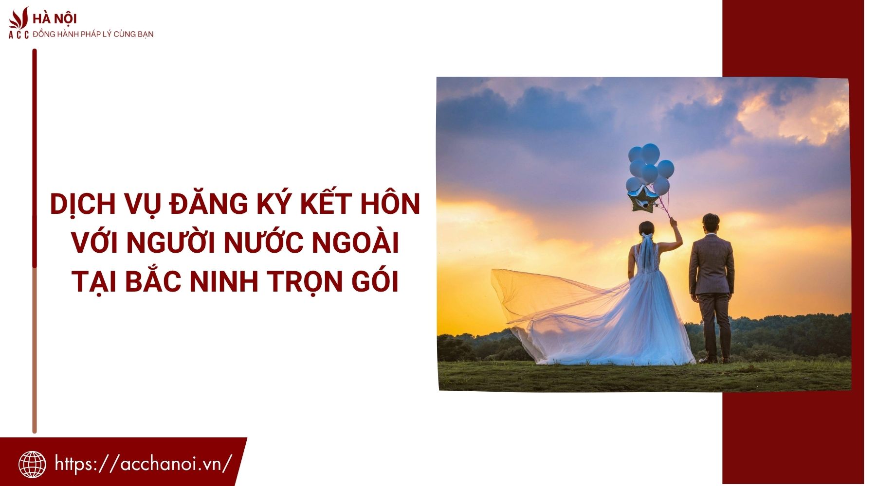 Dịch vụ đăng ký kết hôn với người nước ngoài tại Bắc Ninh trọn gói