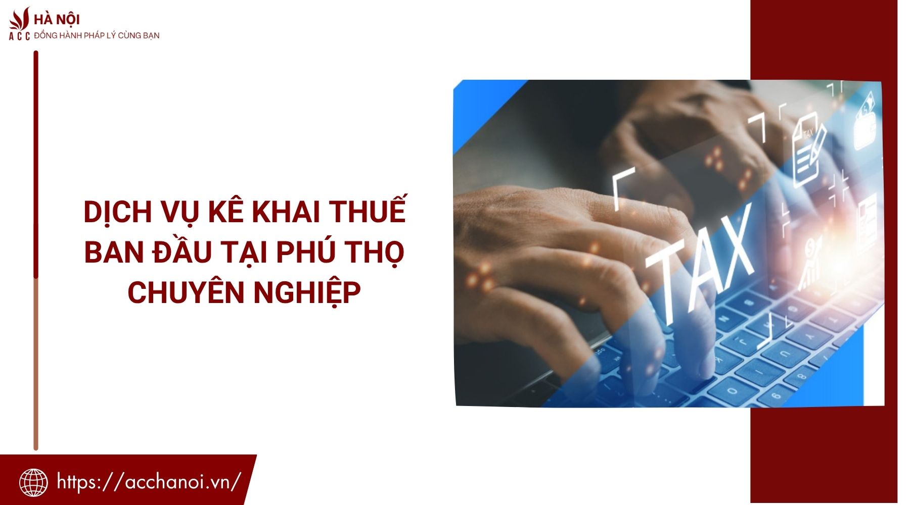 Dịch vụ kê khai thuế ban đầu tại Phú Thọ chuyên nghiệp