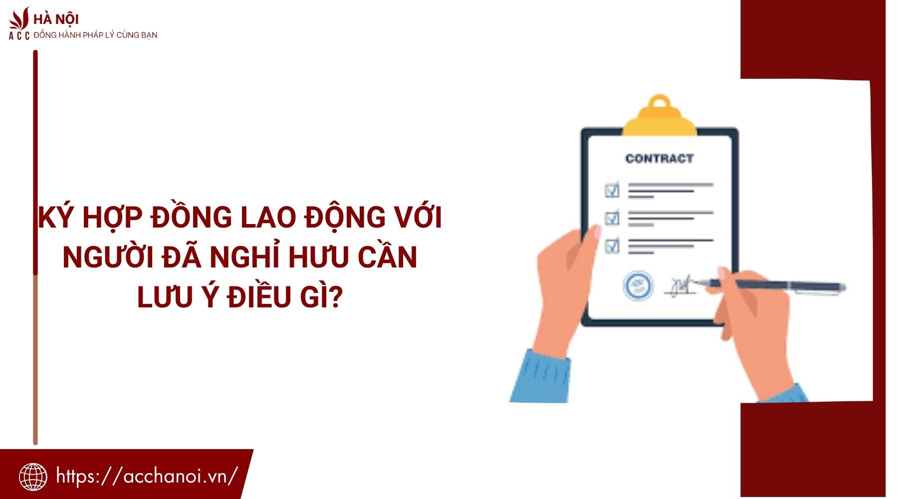 Ký hợp đồng lao động với người đã nghỉ hưu cần lưu ý điều gì?