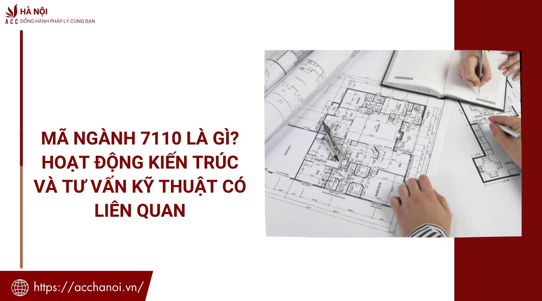 Mã ngành 7110 là gì? Hoạt động kiến trúc và tư vấn kỹ thuật có liên quan
