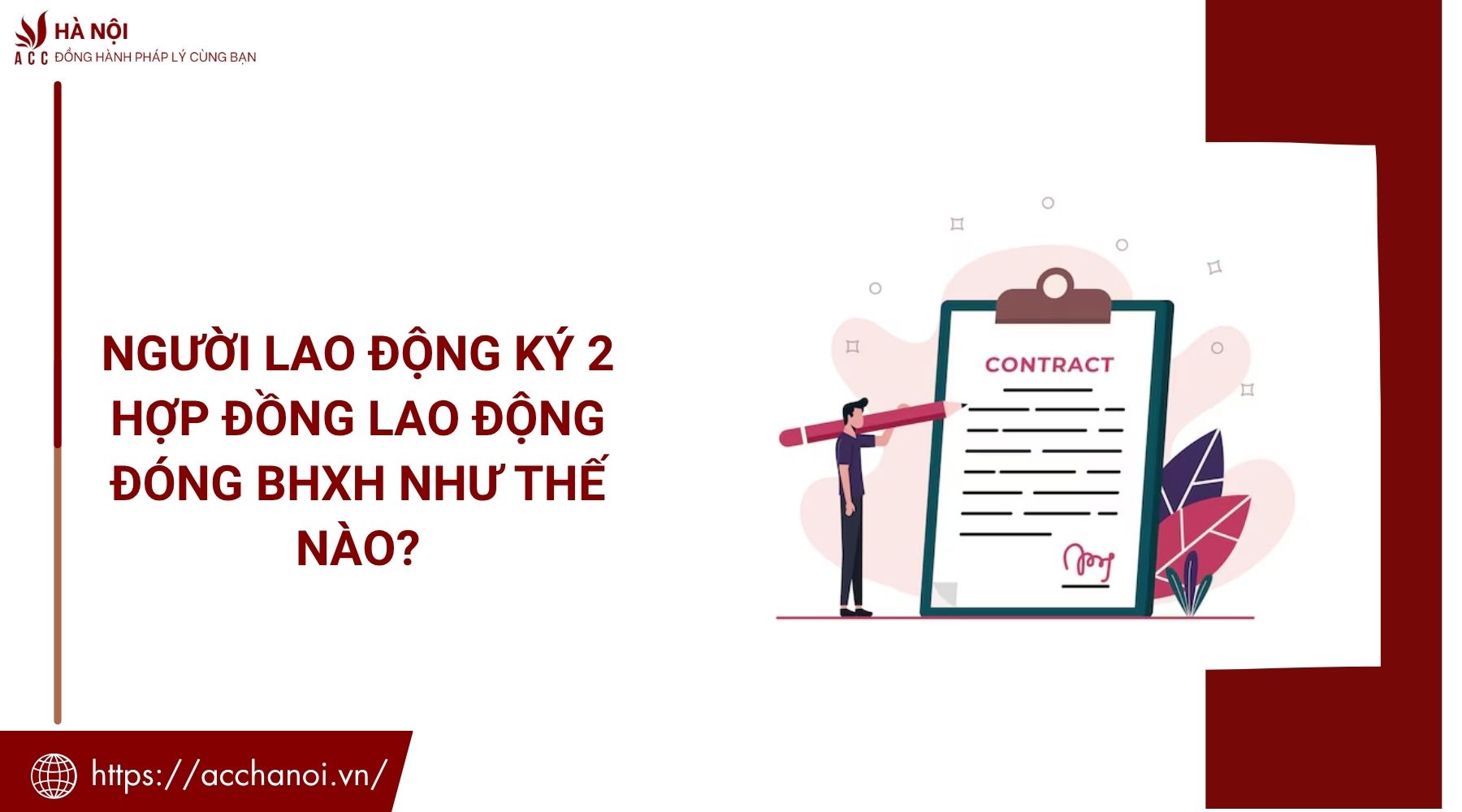 Người lao động ký 2 hợp đồng lao động đóng BHXH như thế nào?