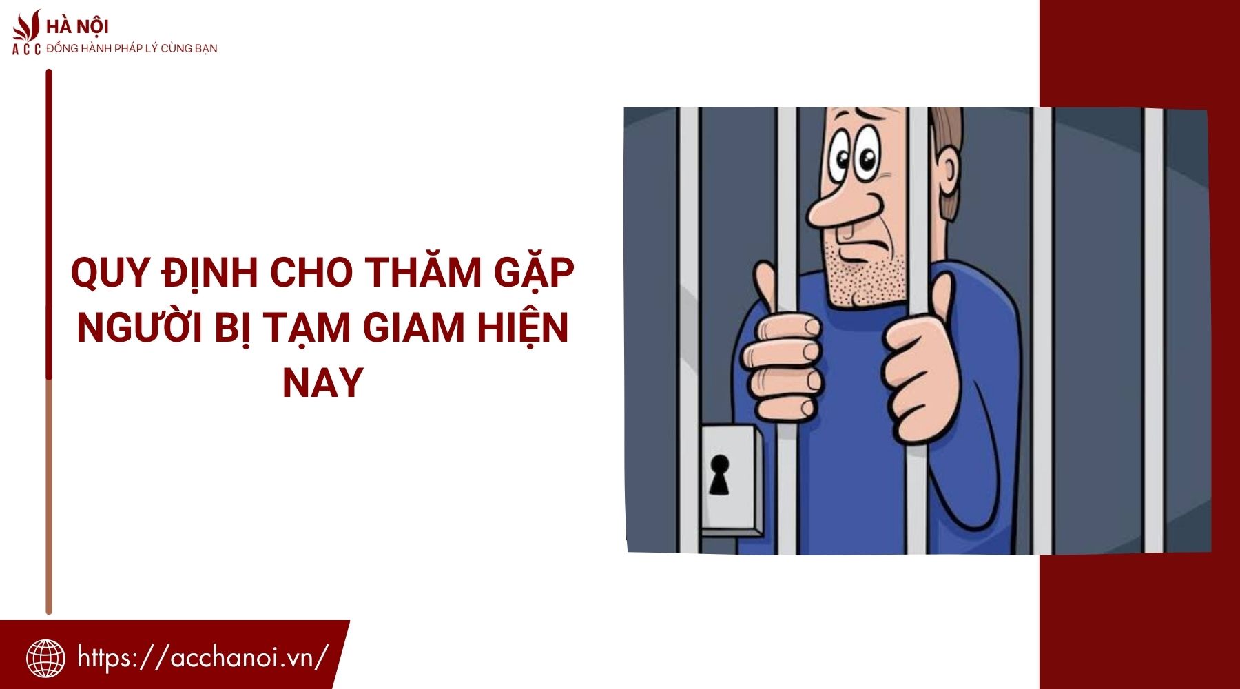 Quy định cho thăm gặp người bị tạm giam hiện nay 1 Quy định cho thăm gặp người bị tạm giam hiện nay