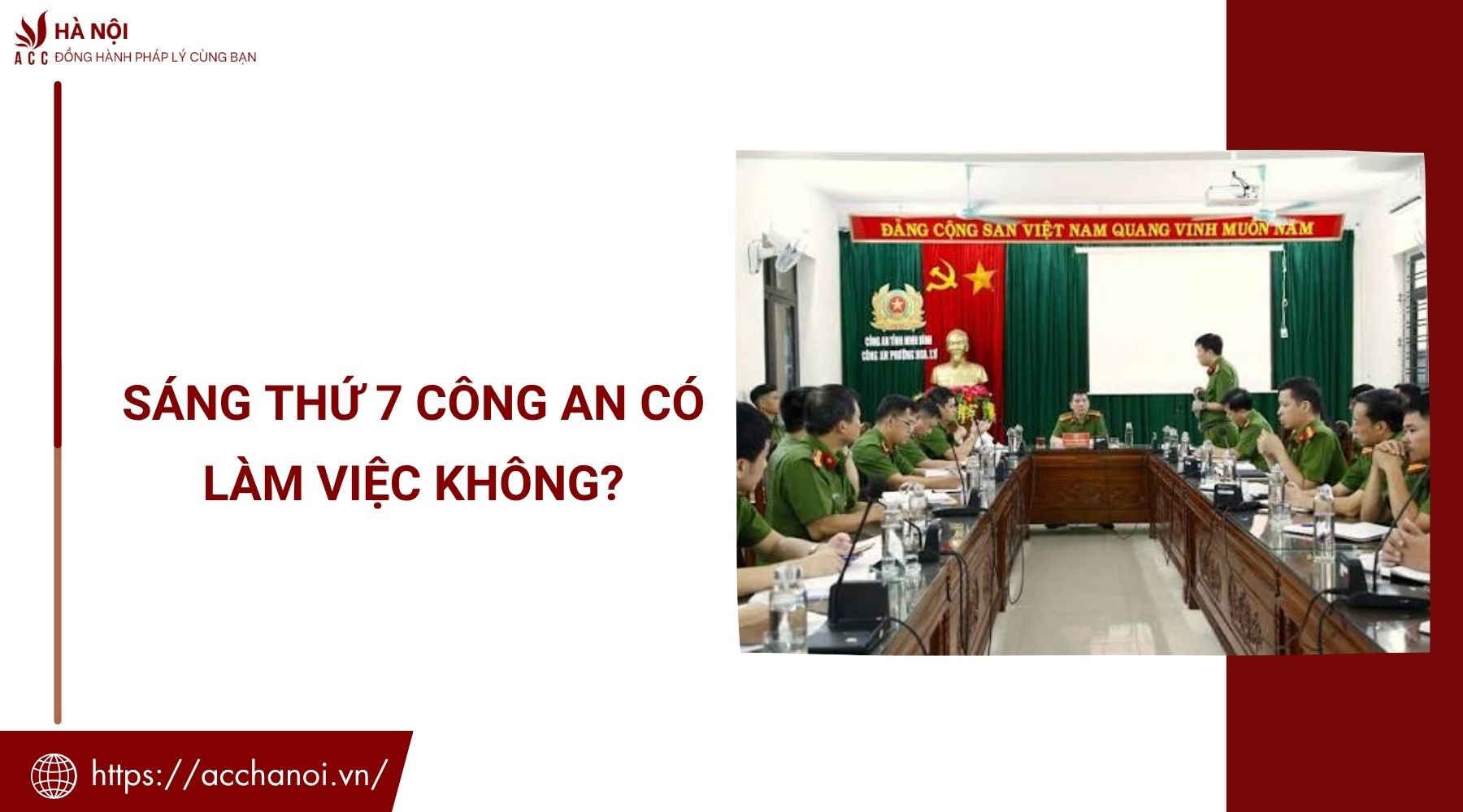 Sáng thứ 7 công an có làm việc không?