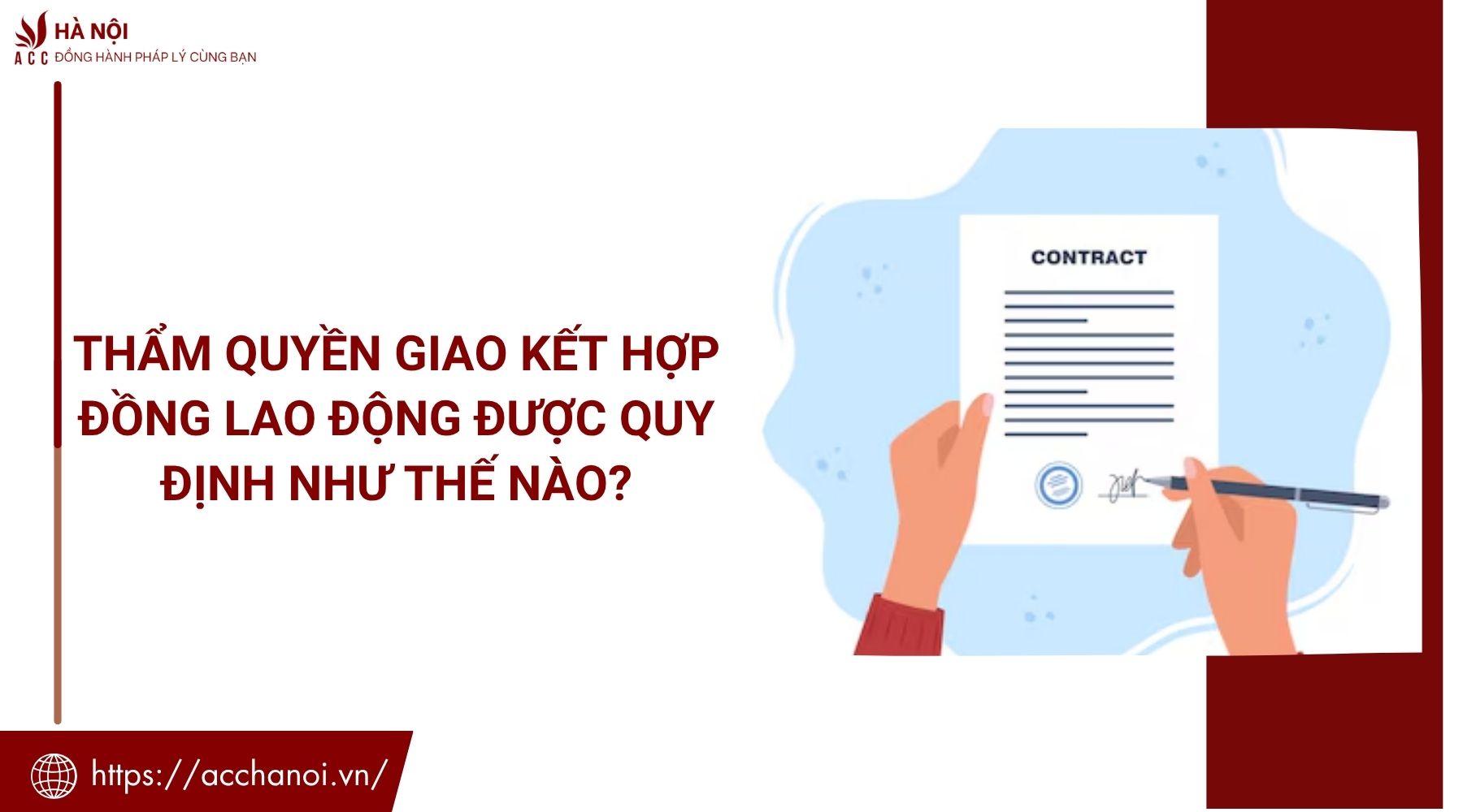 Thẩm quyền giao kết hợp đồng lao động được quy định như thế nào?