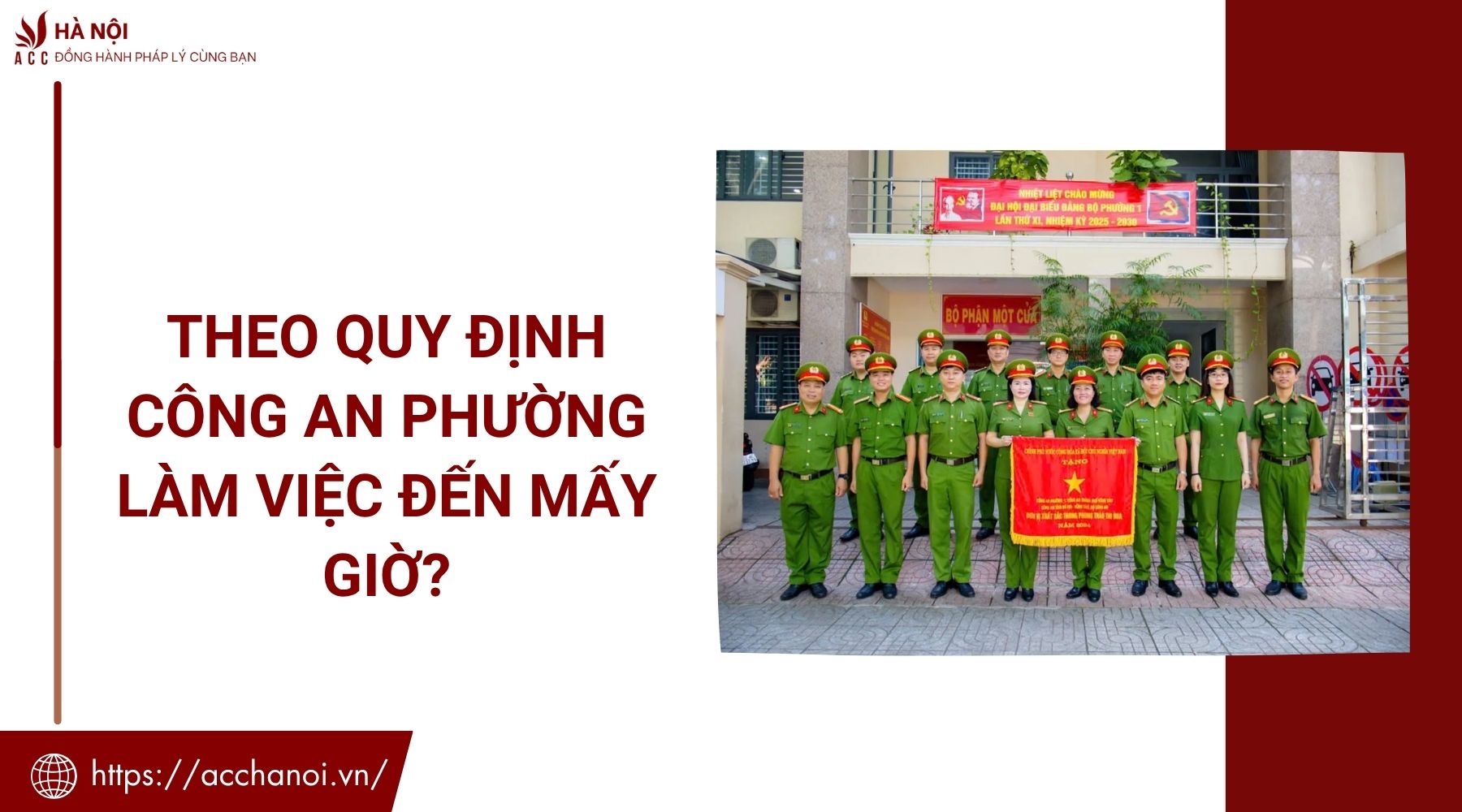 Theo quy định Công an phường làm việc đến mấy giờ? 1 Theo quy định Công an phường làm việc đến mấy giờ?