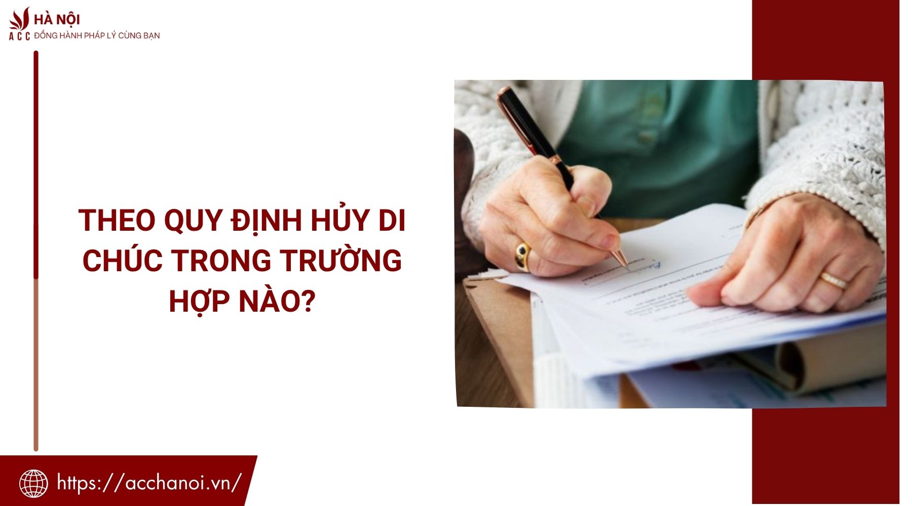 Theo quy định hủy di chúc trong trường hợp nào? 1 Theo quy định hủy di chúc trong trường hợp nào?