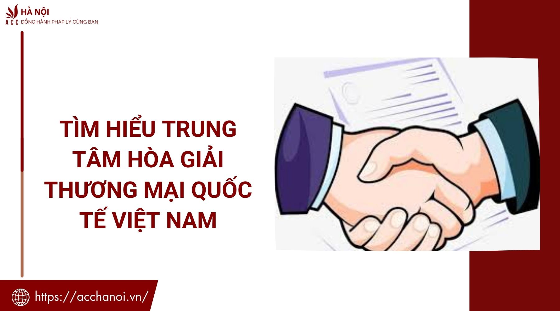 Tìm hiểu Trung tâm Hòa giải thương mại quốc tế Việt Nam