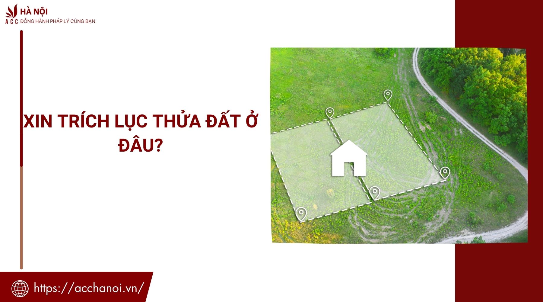 Xin trích lục thửa đất ở đâu?