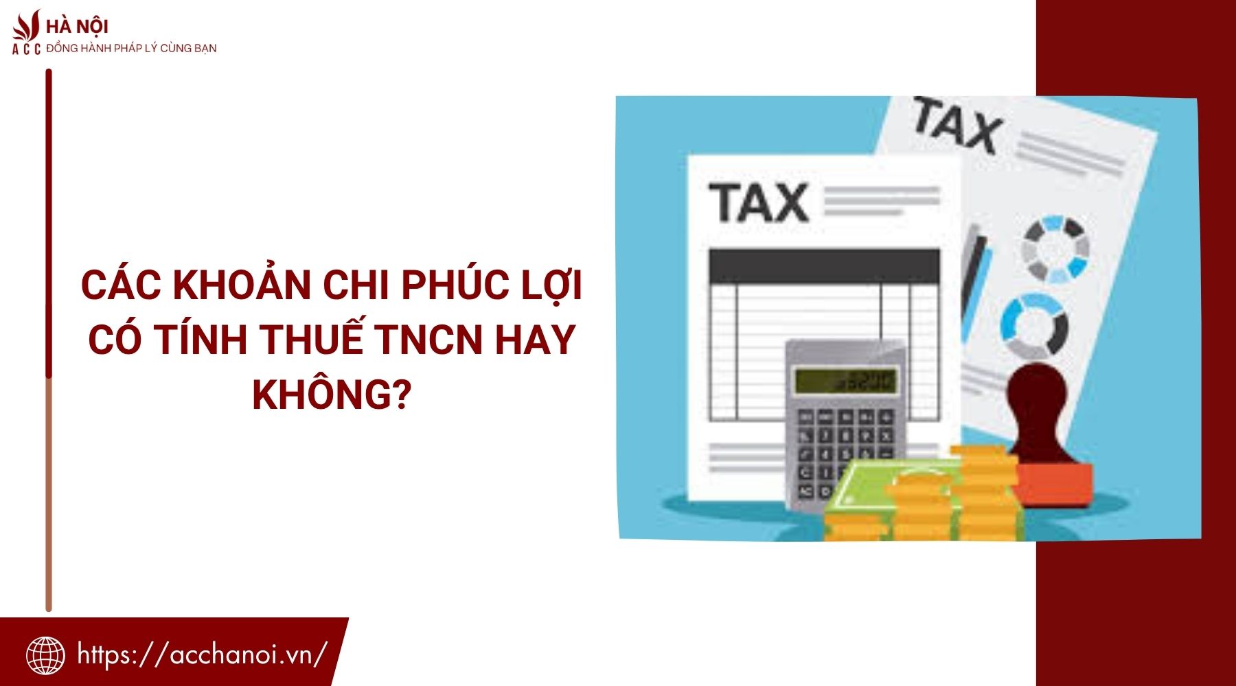 Các khoản chi phúc lợi có tính thuế TNCN hay không?