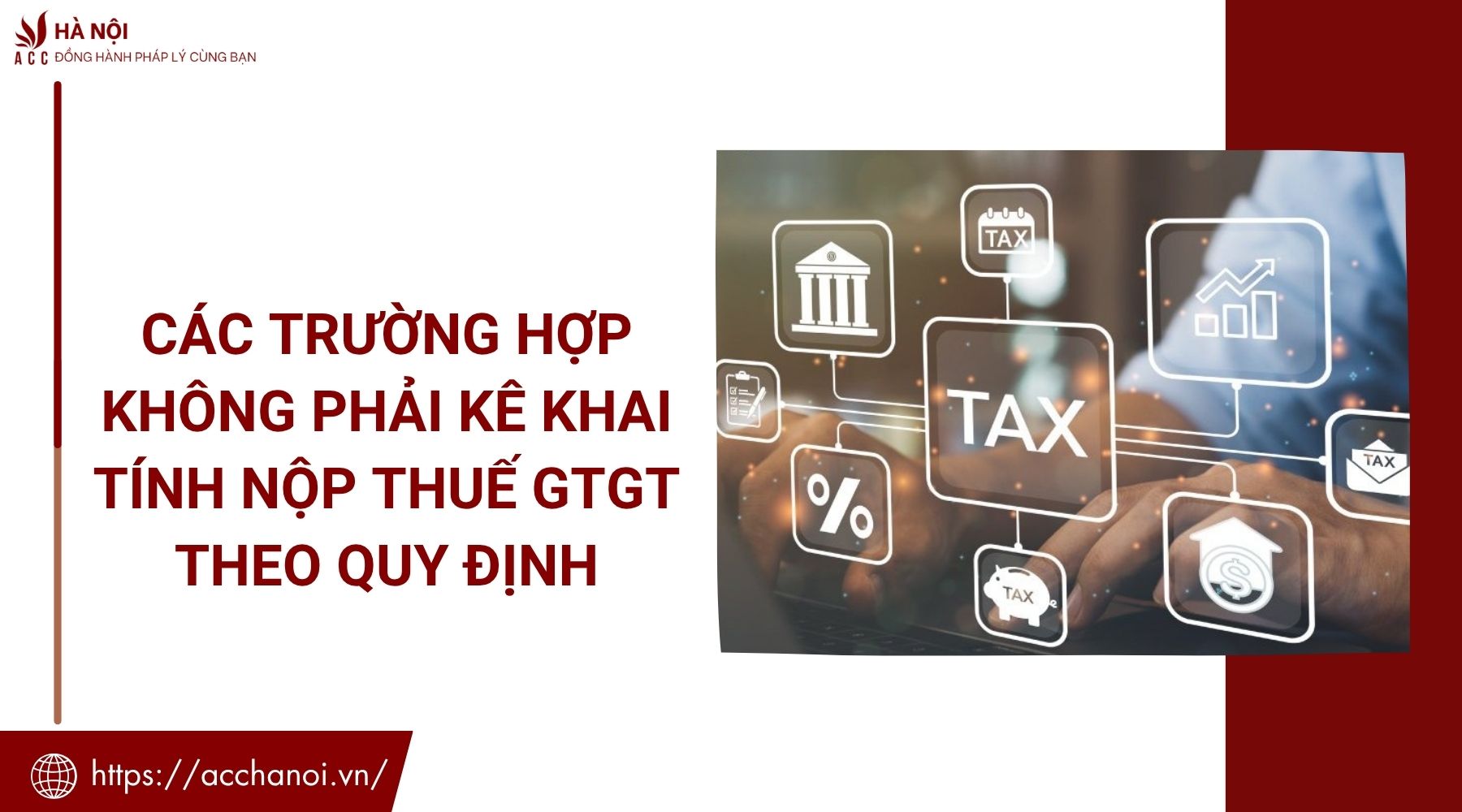 Các trường hợp không phải kê khai tính nộp thuế GTGT theo quy định