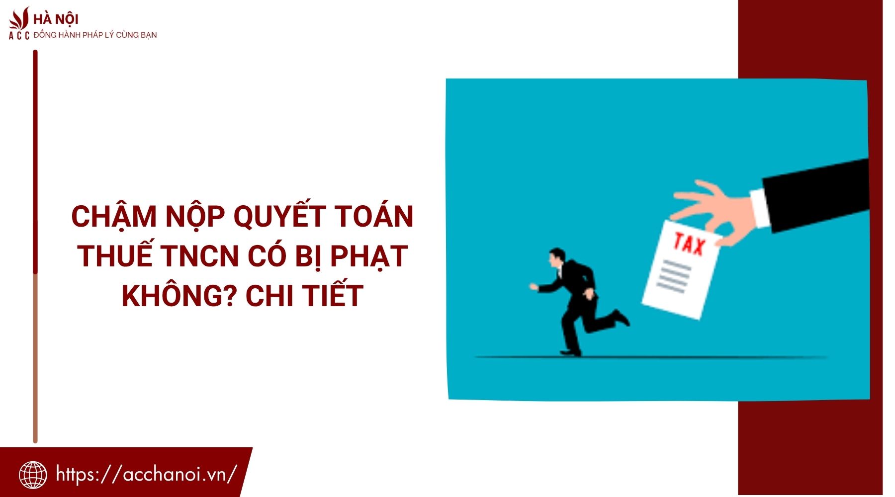 Chậm nộp quyết toán thuế TNCN có bị phạt không? Chi tiết