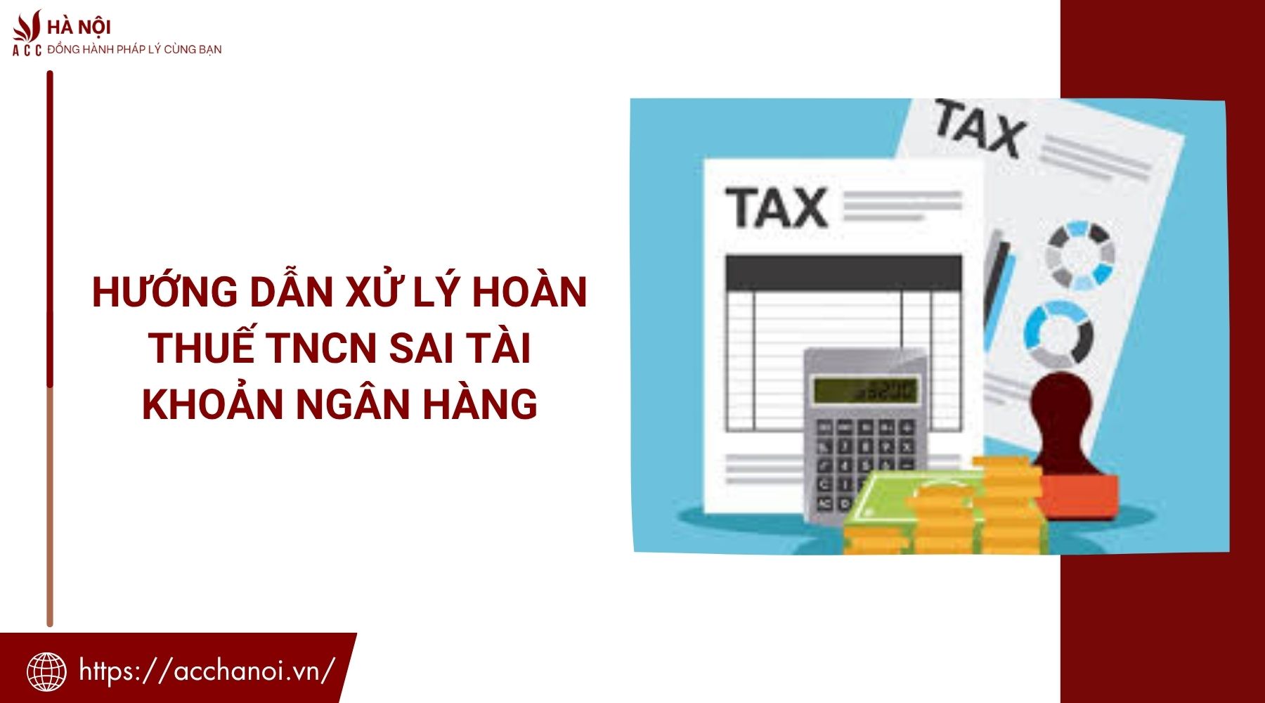 Hướng dẫn xử lý hoàn thuế TNCN sai tài khoản ngân hàng