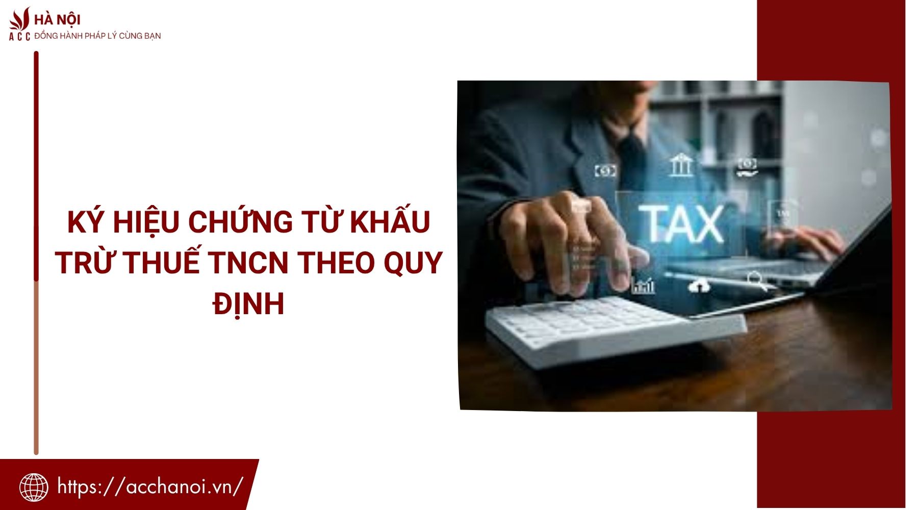 Ký hiệu chứng từ khấu trừ thuế TNCN theo quy định 1 Ký hiệu chứng từ khấu trừ thuế TNCN theo quy định