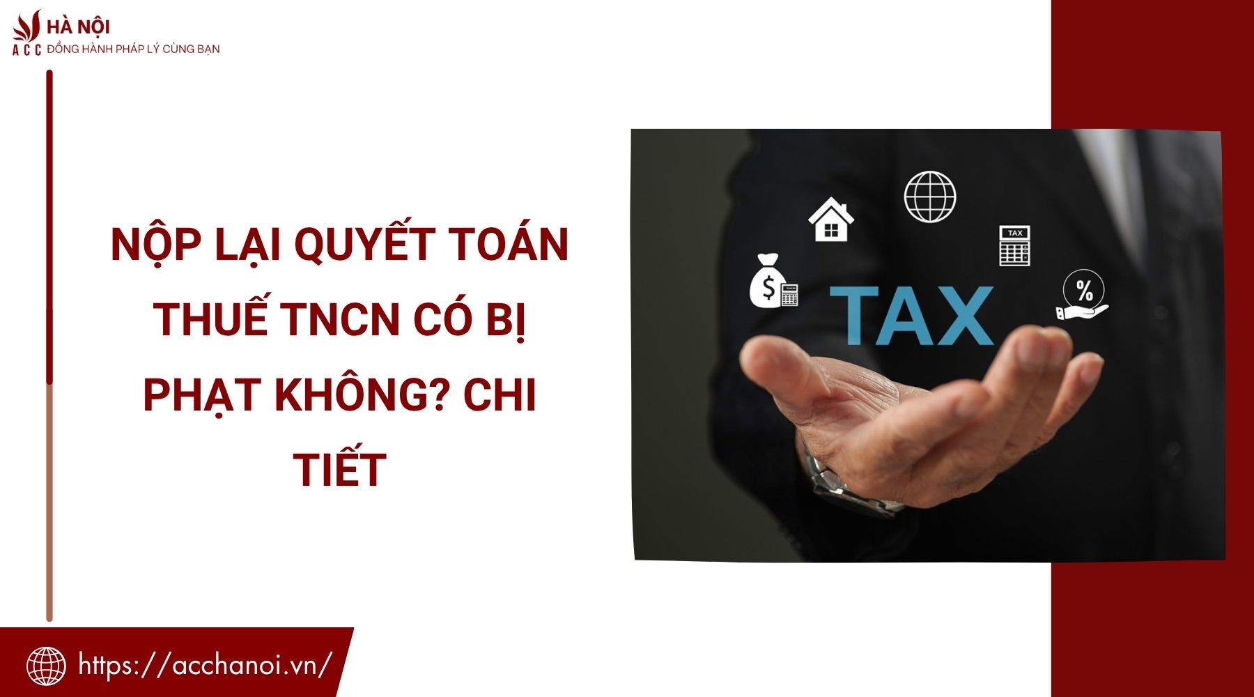 Nộp lại quyết toán thuế TNCN có bị phạt không? Chi tiết
