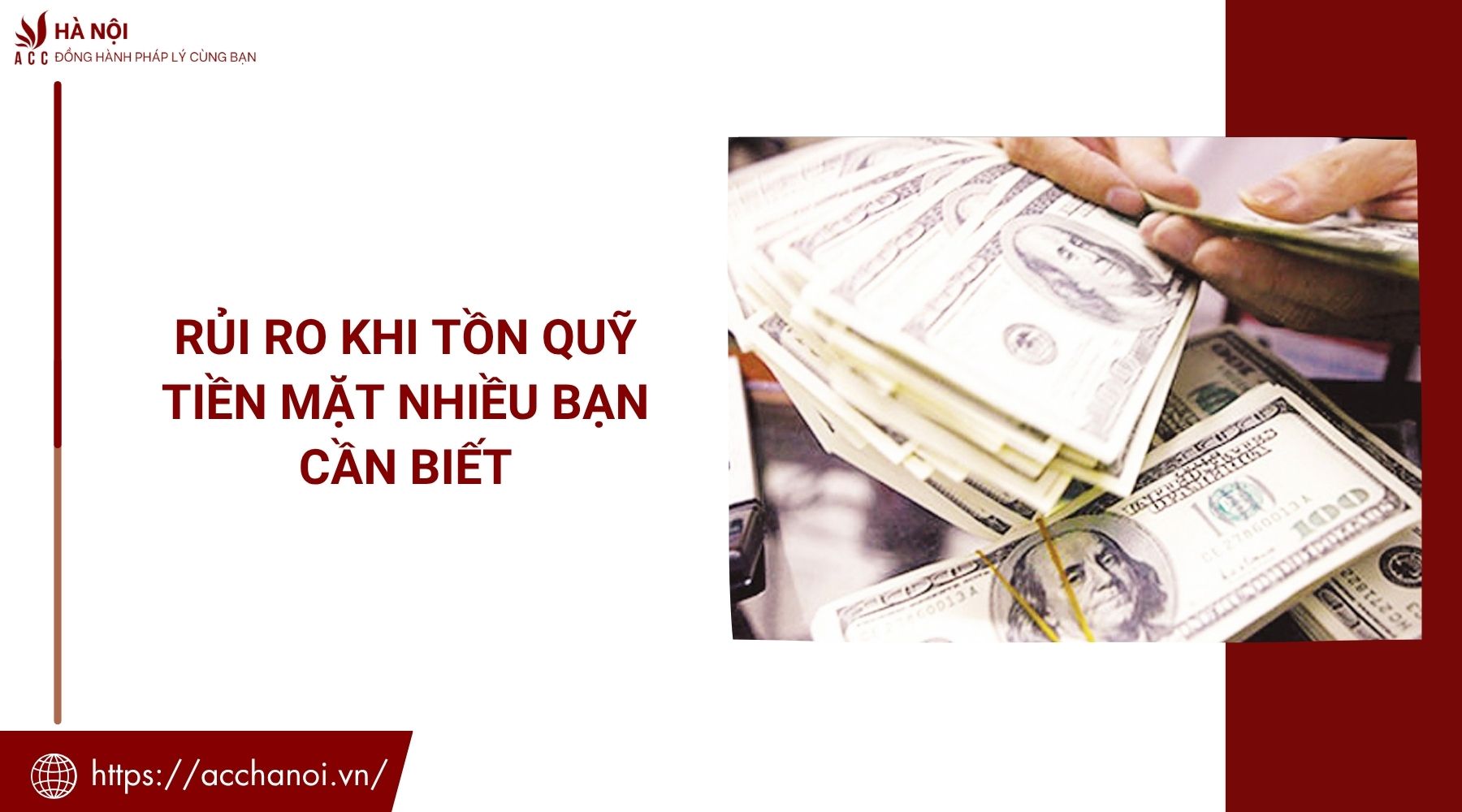 Rủi ro khi tồn quỹ tiền mặt nhiều bạn cần biết