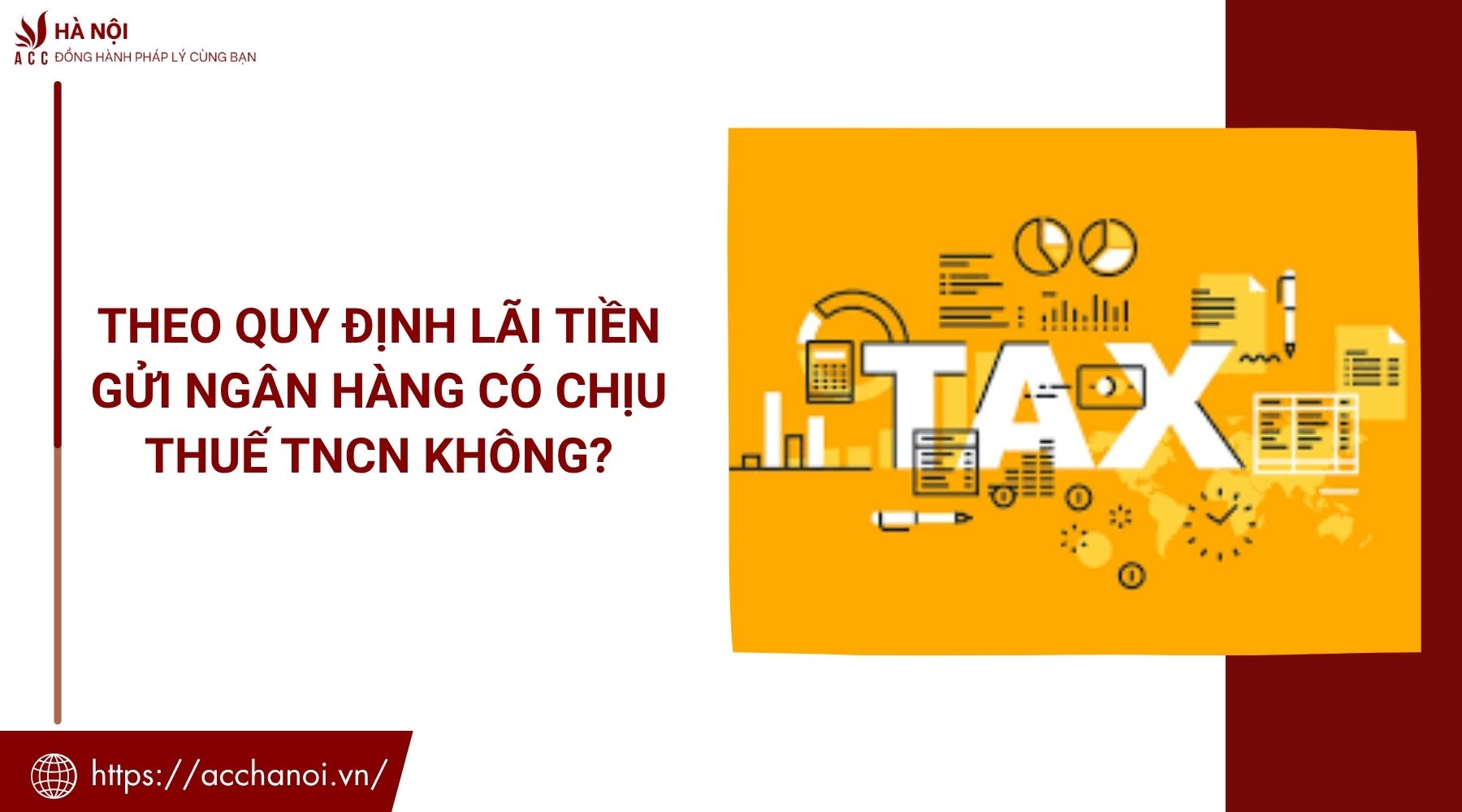 Theo quy định lãi tiền gửi ngân hàng có chịu thuế TNCN không?