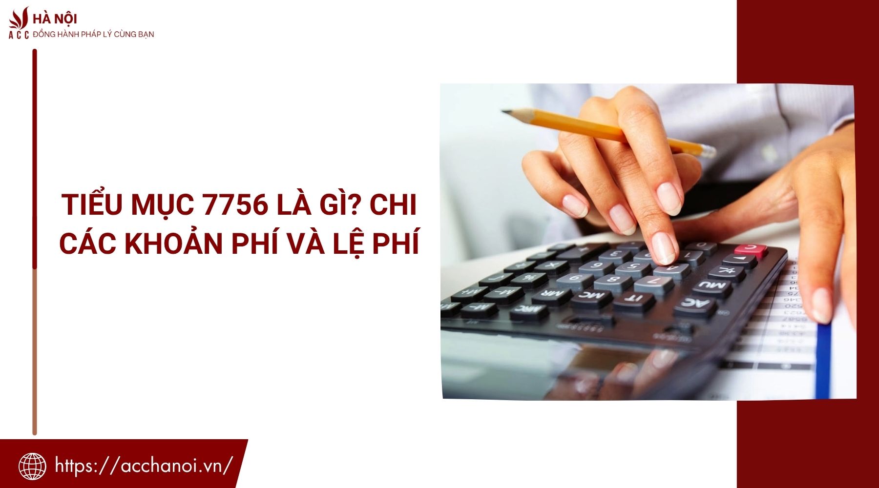 Tiểu mục 7756 là gì? Chi các khoản phí và lệ phí