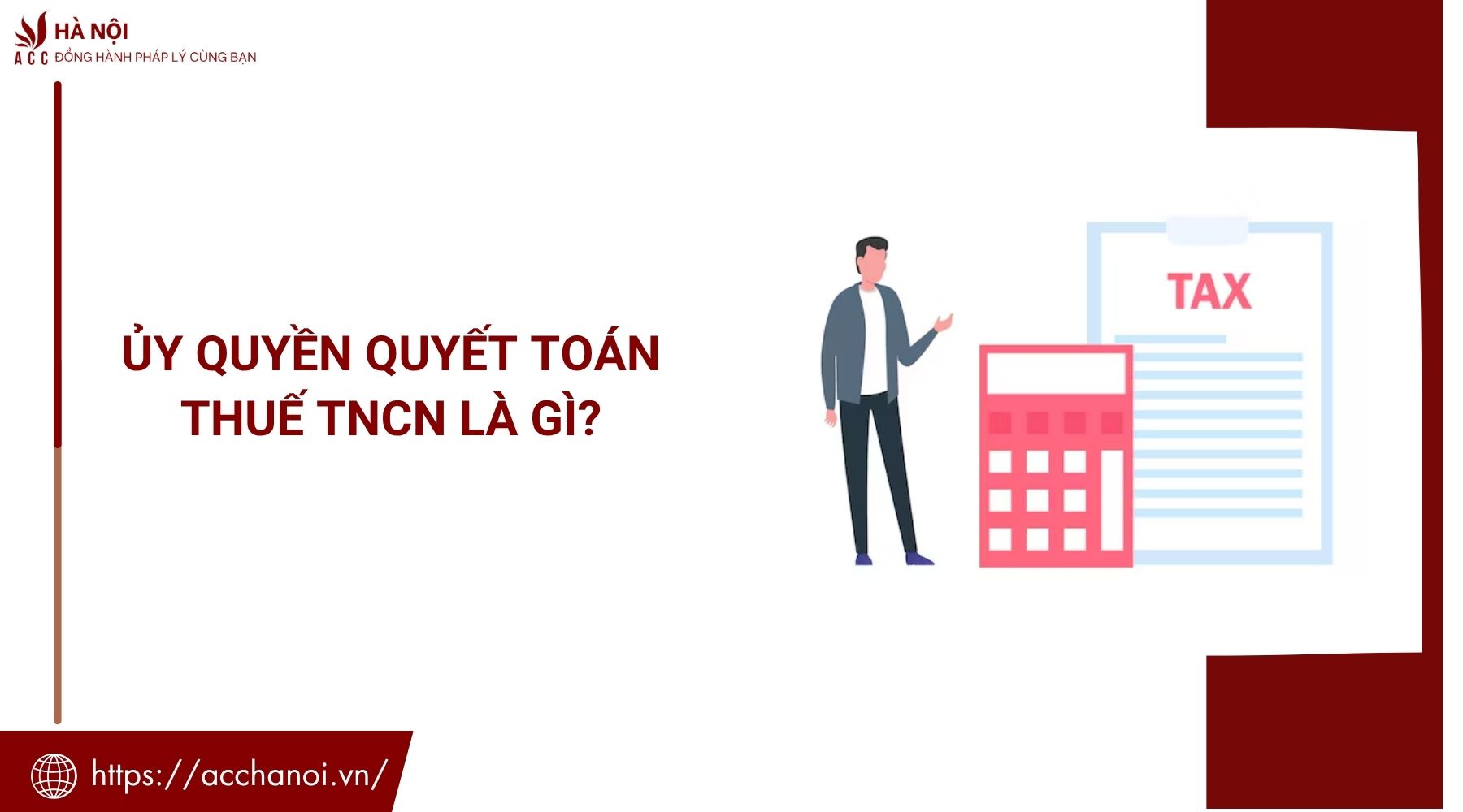 Ủy quyền quyết toán thuế TNCN là gì? 1 Ủy quyền quyết toán thuế TNCN là gì?