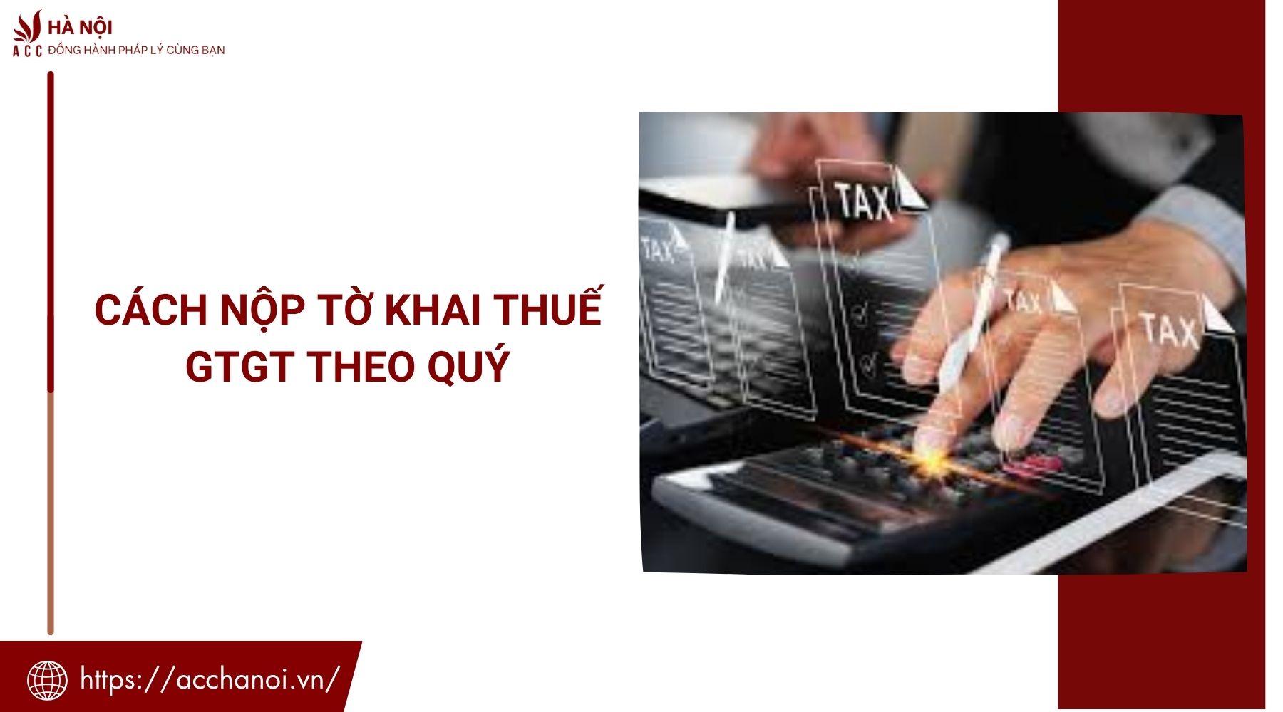 Cách nộp tờ khai thuế GTGT theo quý