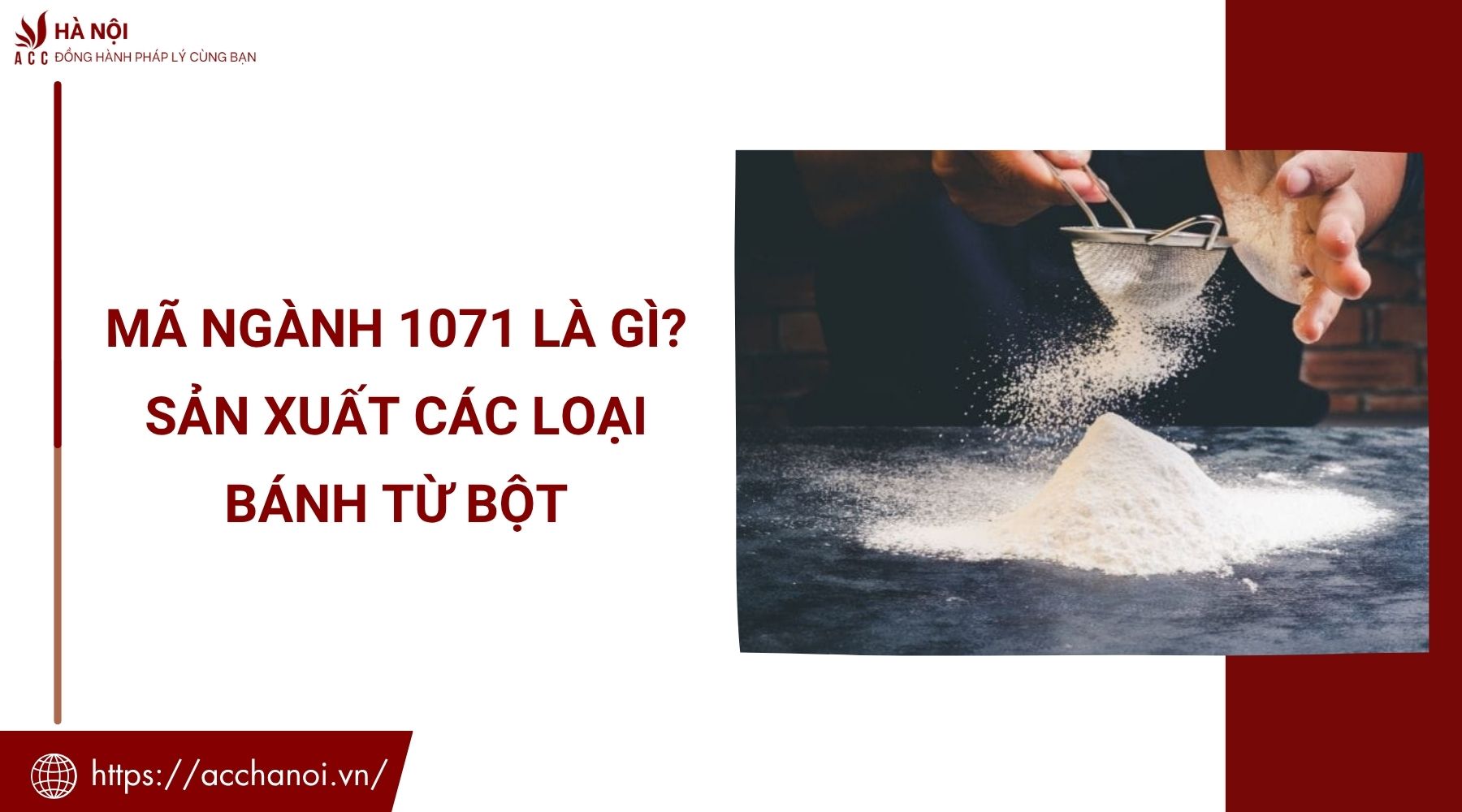 Mã ngành 1071​ là gì? Sản xuất các loại bánh từ bột