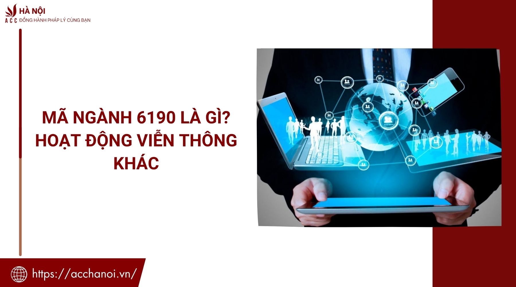 Mã ngành 6190 là gì? Hoạt động viễn thông khác