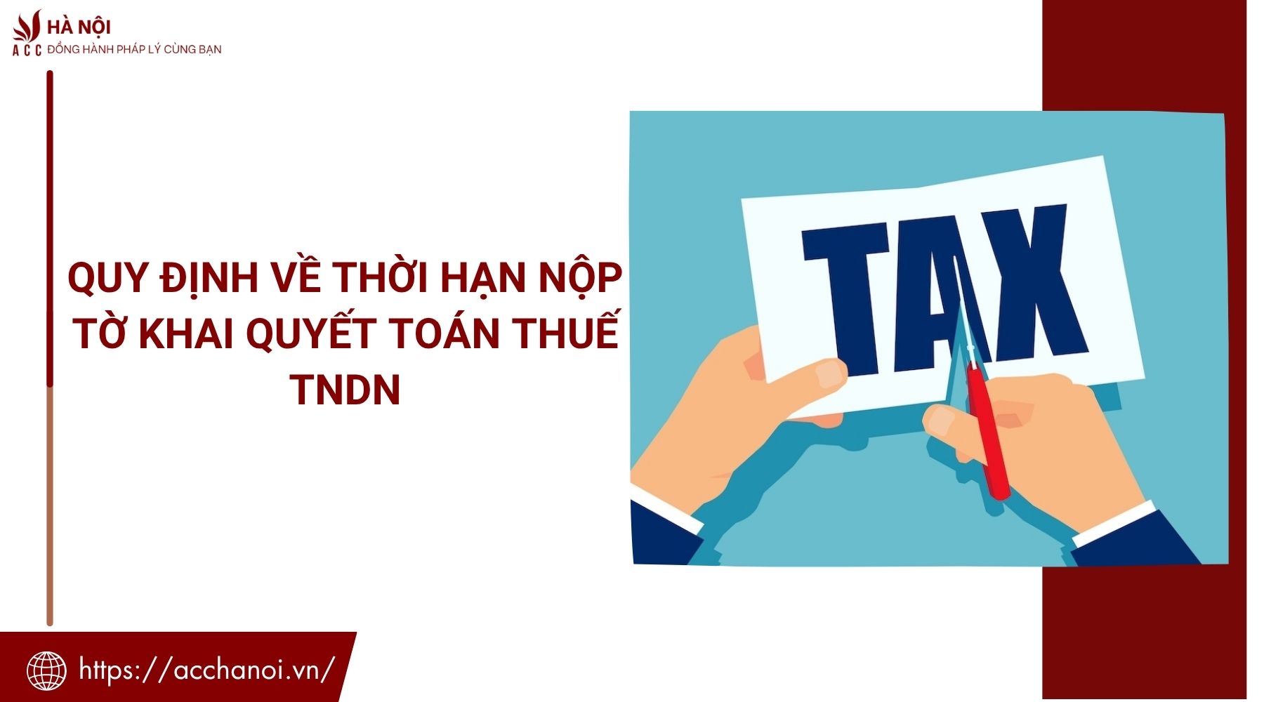 Quy định về thời hạn nộp tờ khai quyết toán thuế TNDN